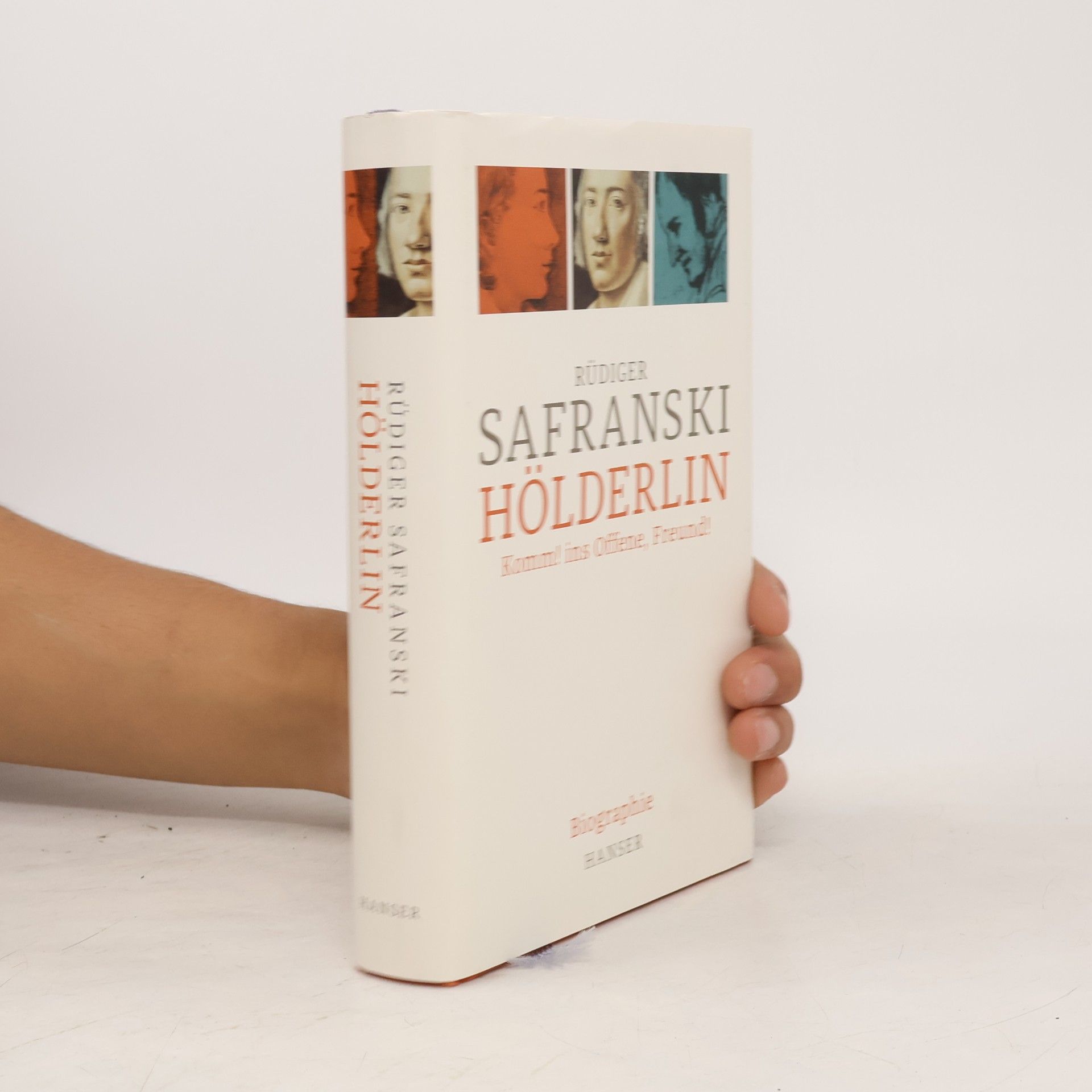 Rüdiger Safranski Hölderlin: Komm! ins Offene, Freund! Biographie