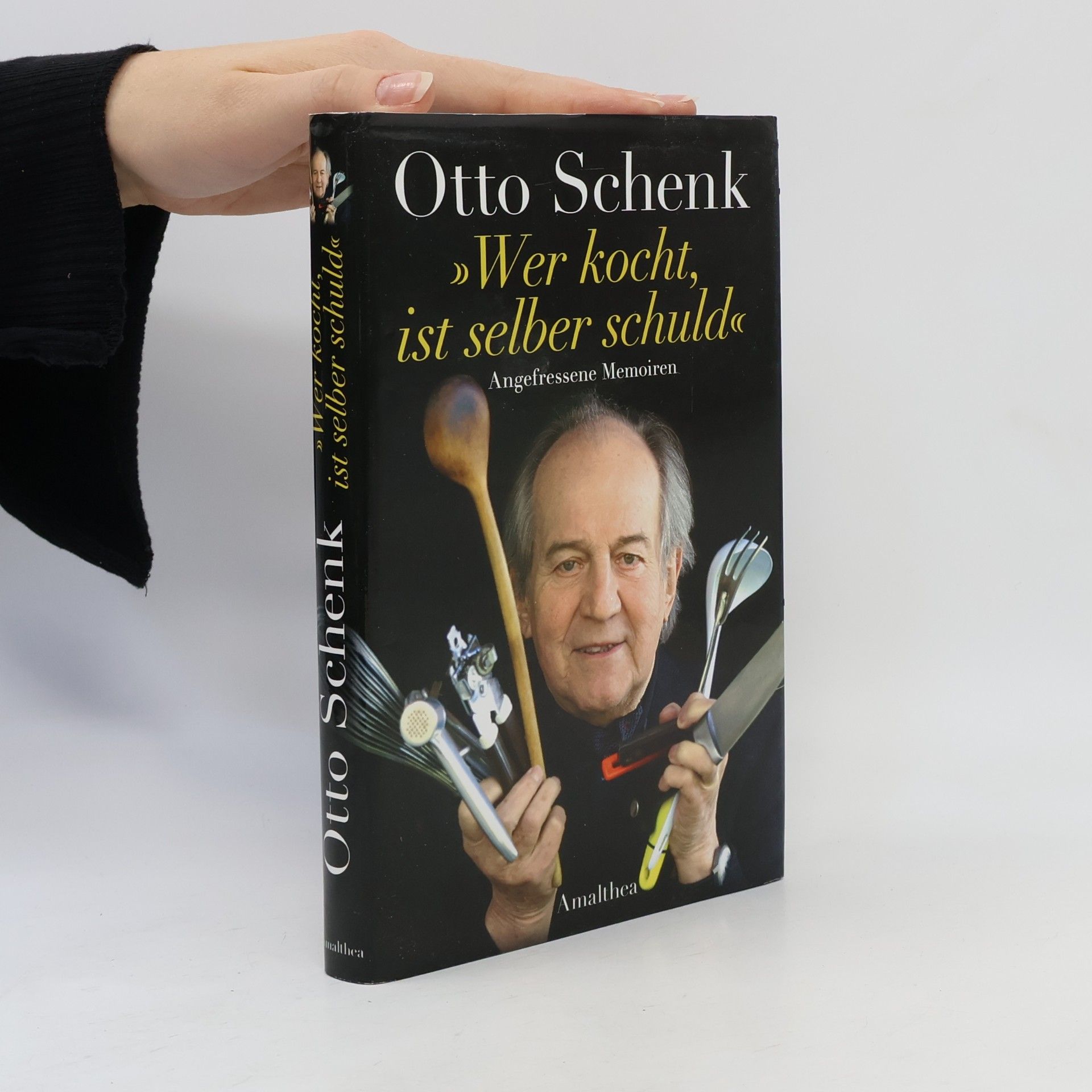 Otto Schenk "Wer kocht, ist selber schuld". Angefressene Memoiren