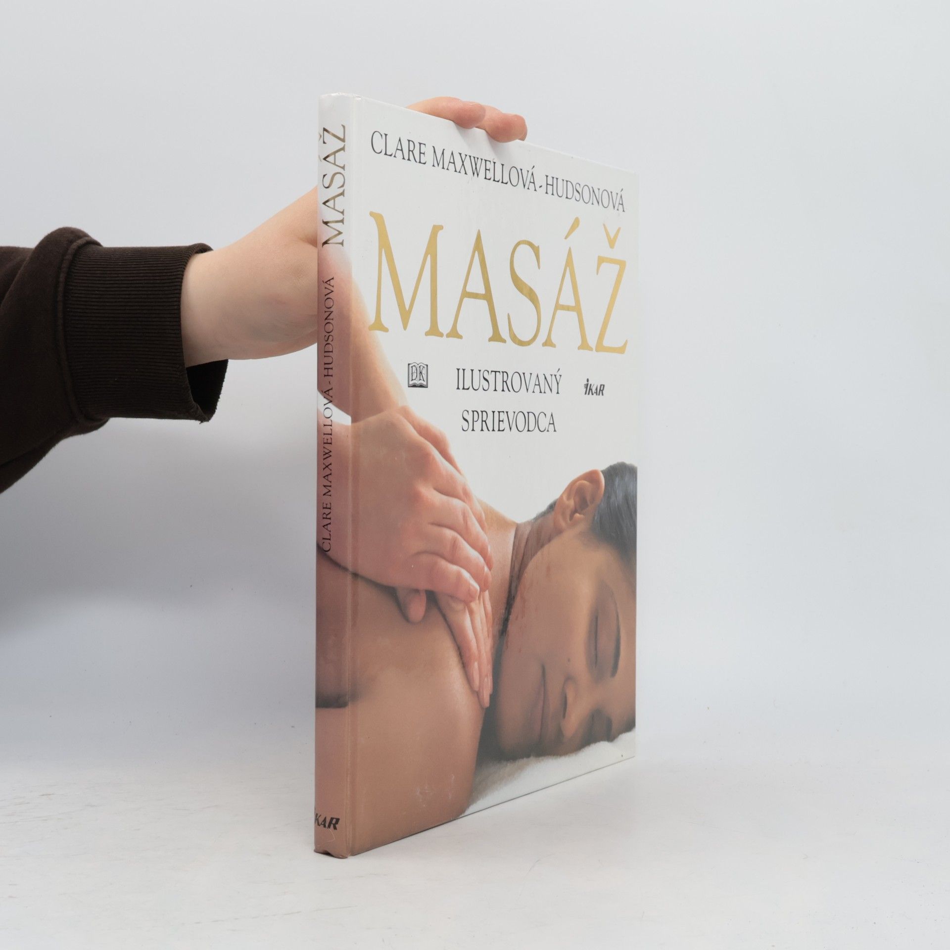 Clare Maxwell-Hudson Masáž: ilustrovaný sprievodca