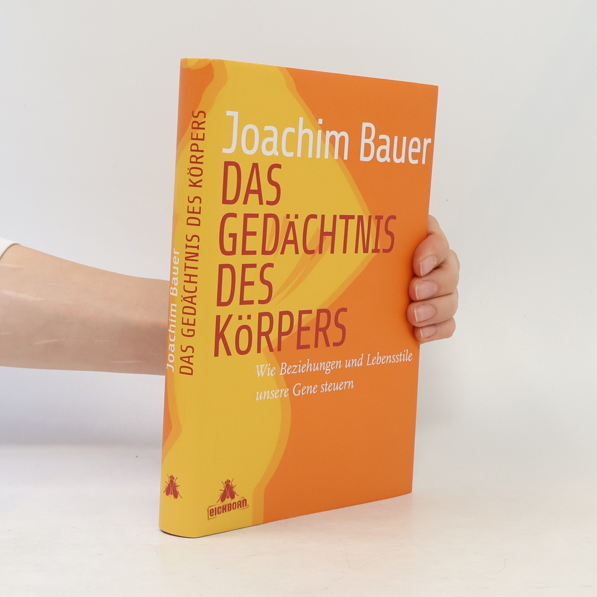 Joachim Bauer Das Gedächtnis des Körpers