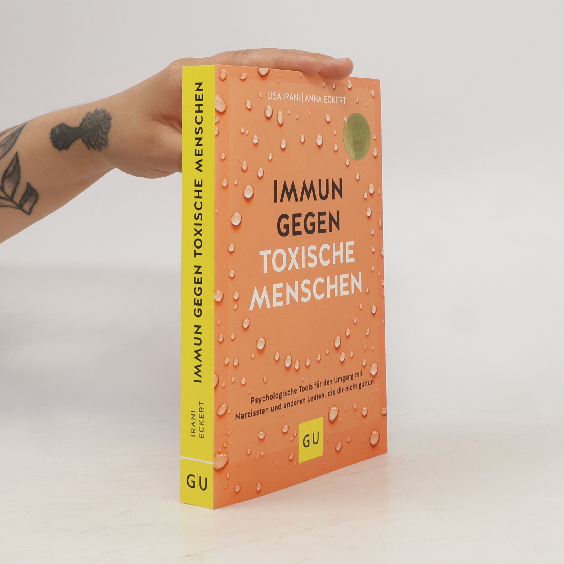 Lisa Irani Immun gegen toxische Menschen