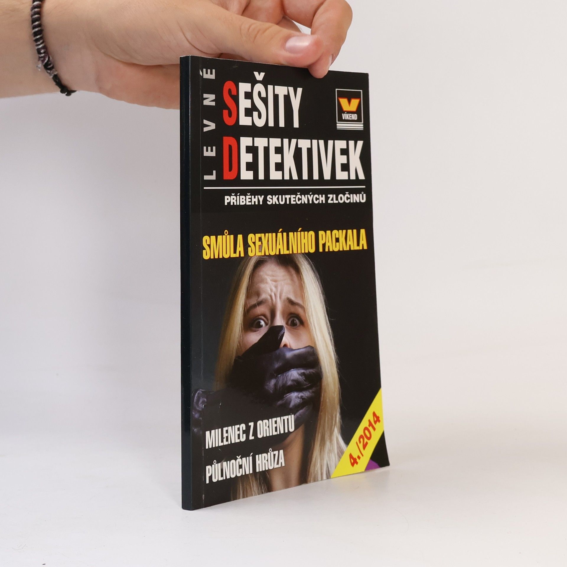 Kolektív autorov Levné sešity detektivek 4/2014 - Smůla sexuálního packala. Milenec z Orientu. Půlnoční hrůza