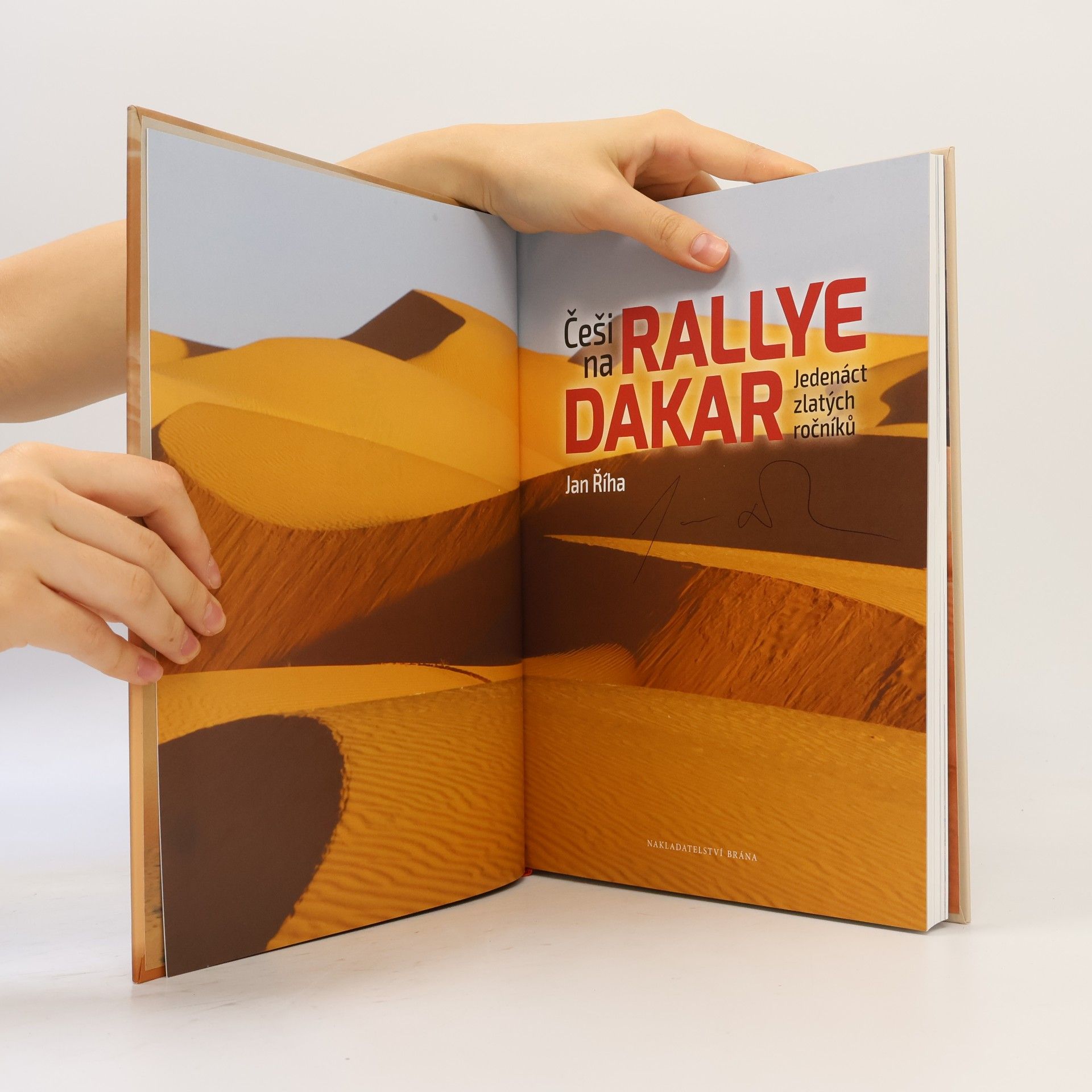 Jan Říha Češi na Rallye Dakar. Jedenáct zlatých ročníků