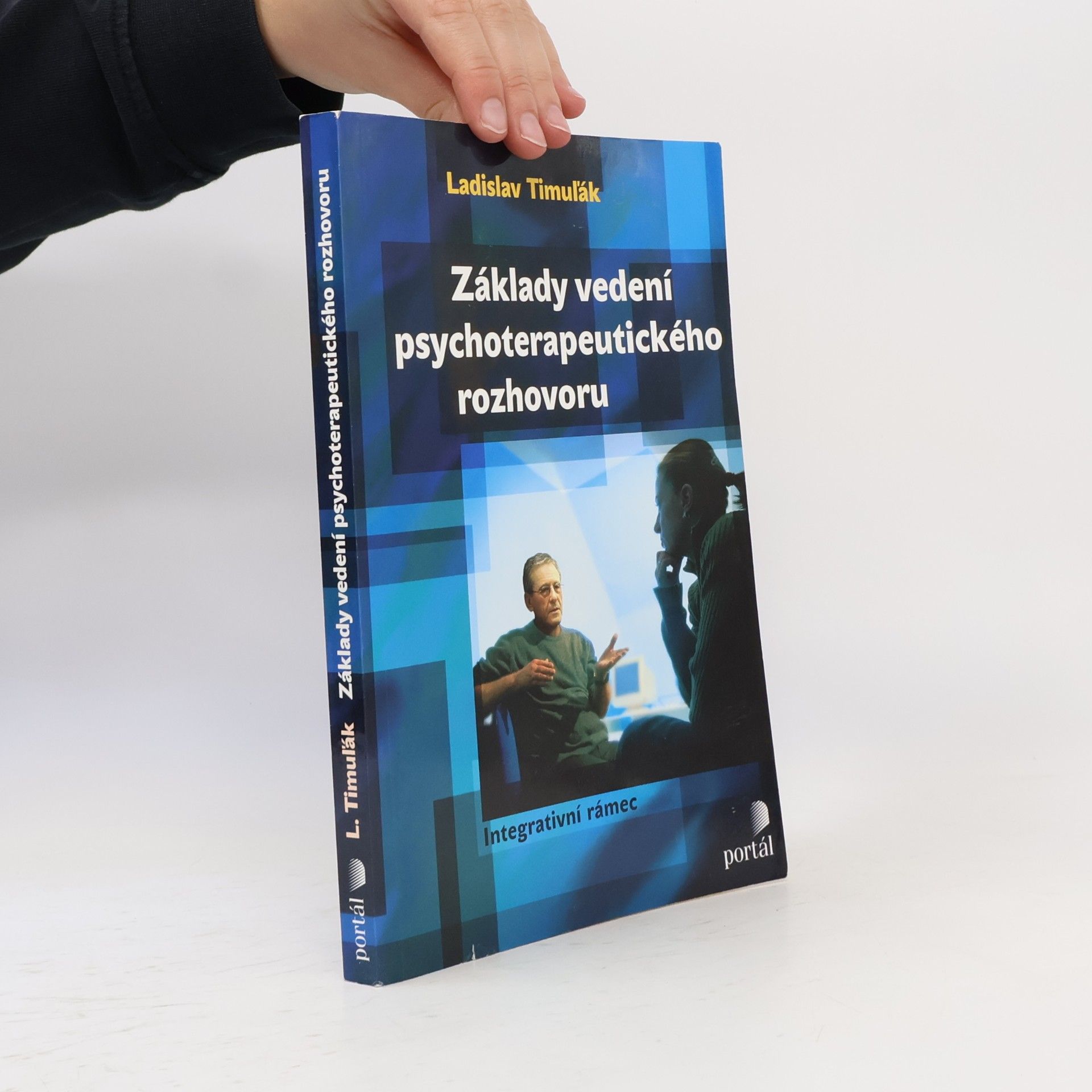 Ladislav Timuľák Základy vedení psychoterapeutického rozhovoru