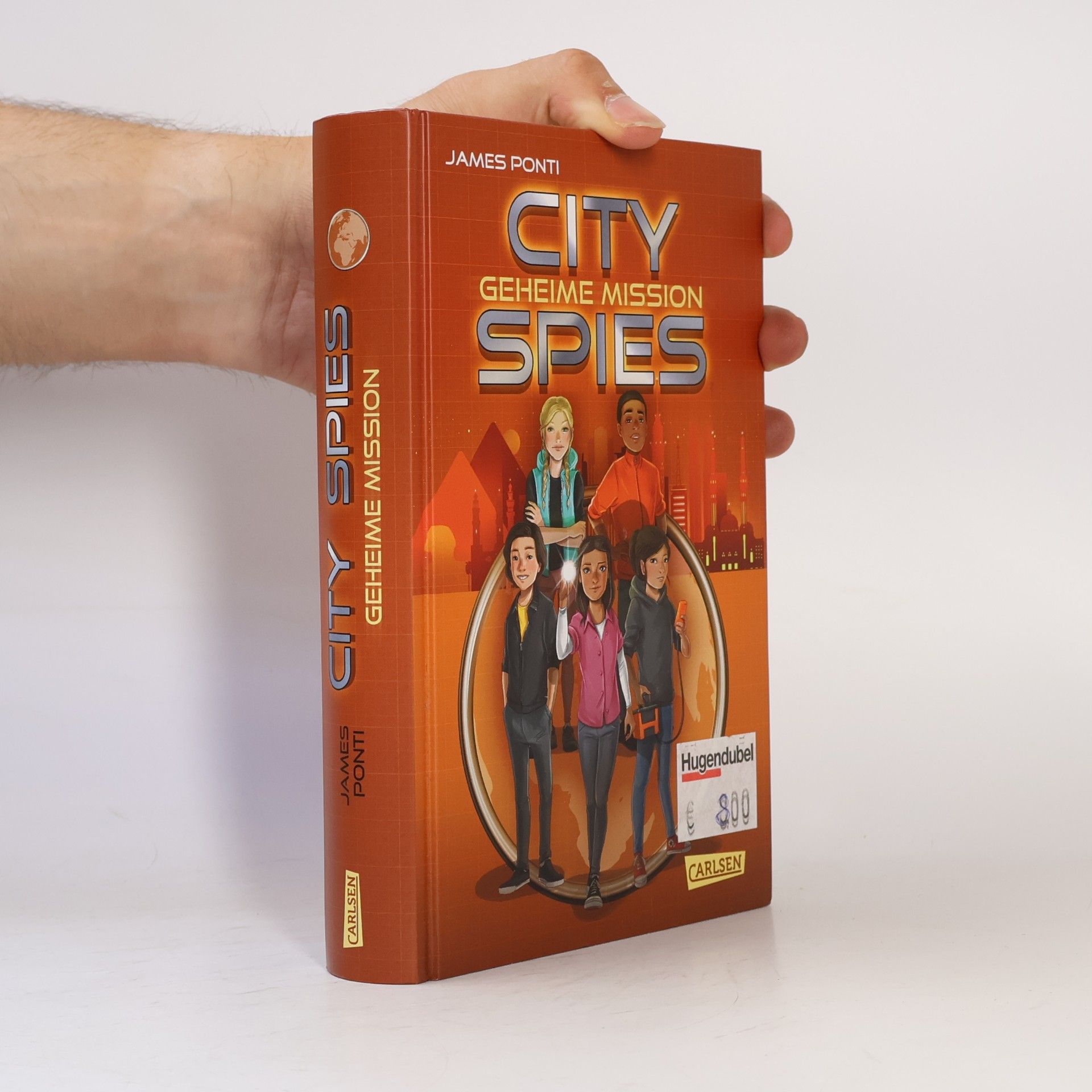 James Ponti City Spies 4: Geheime Mission