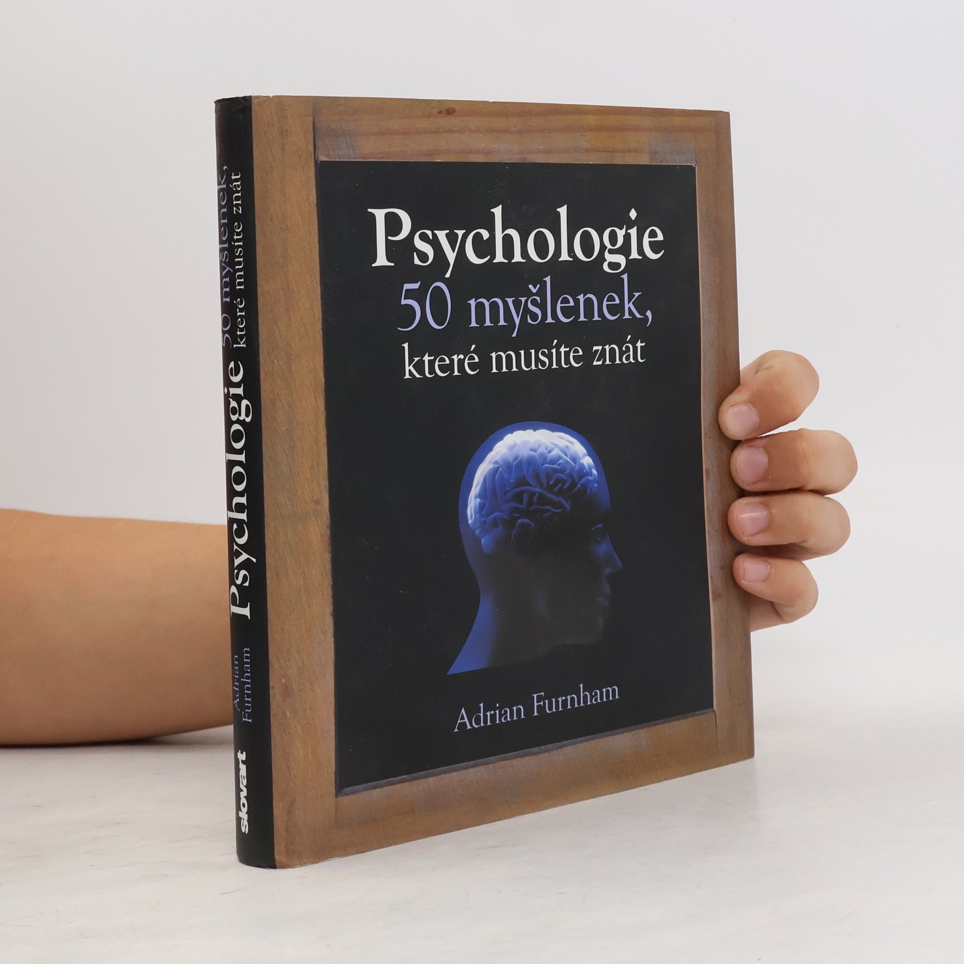 Adrian Furnham Psychologie : 50 myšlenek, které musíte znát