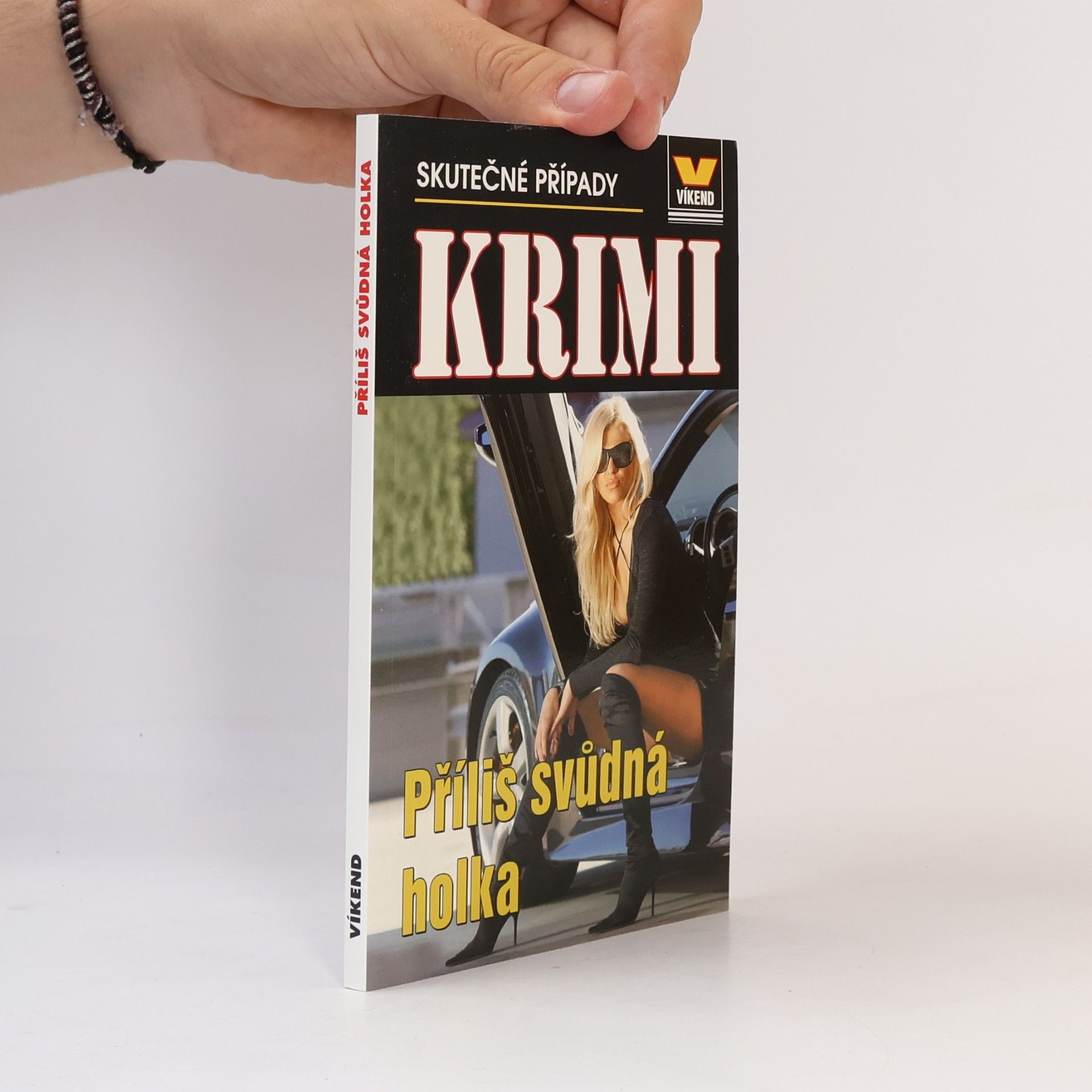 Autorenkollektiv Příliš svůdná holka : skutečné kriminální případy