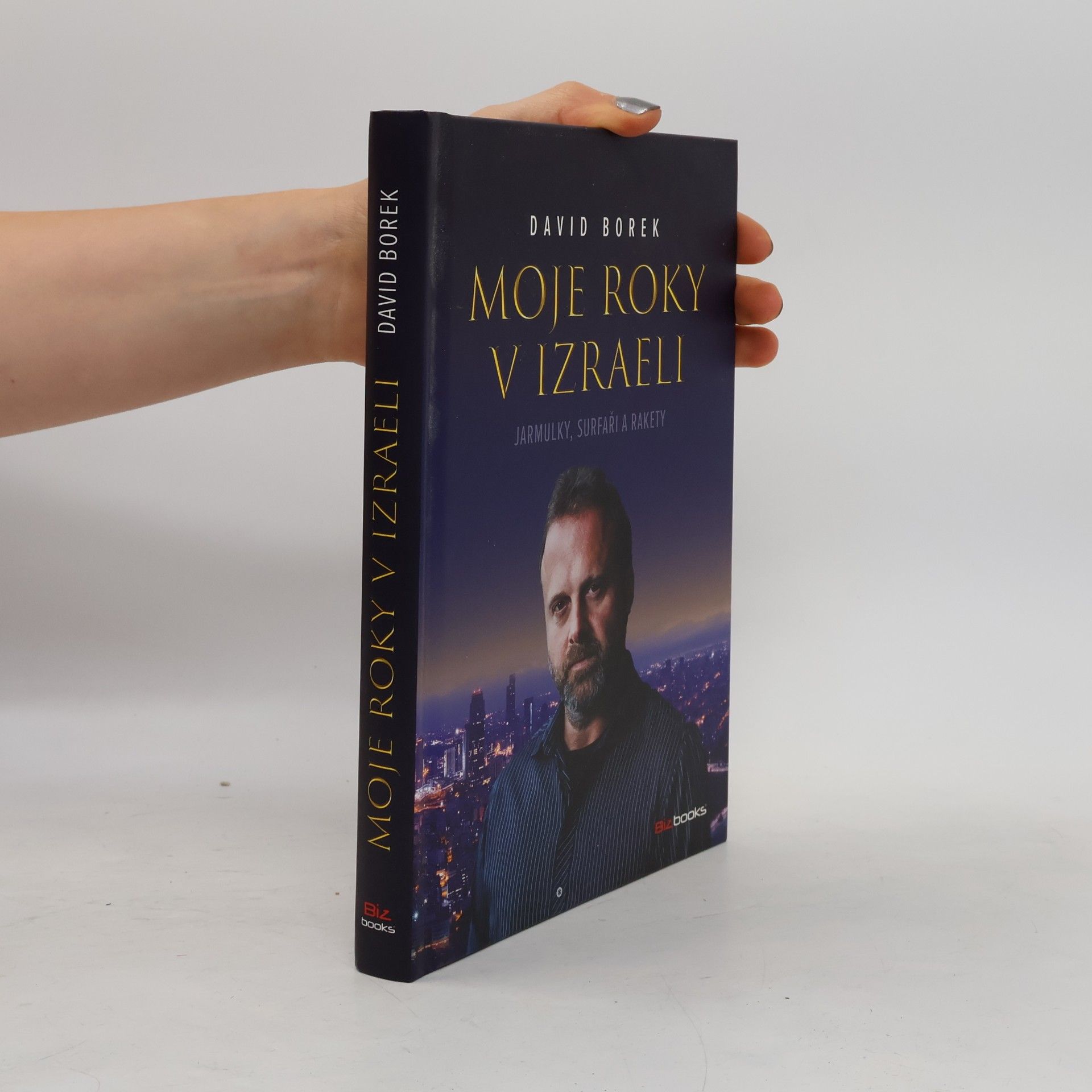 David Borek Moje roky v Izraeli: Jarmulky, surfaři a rakety