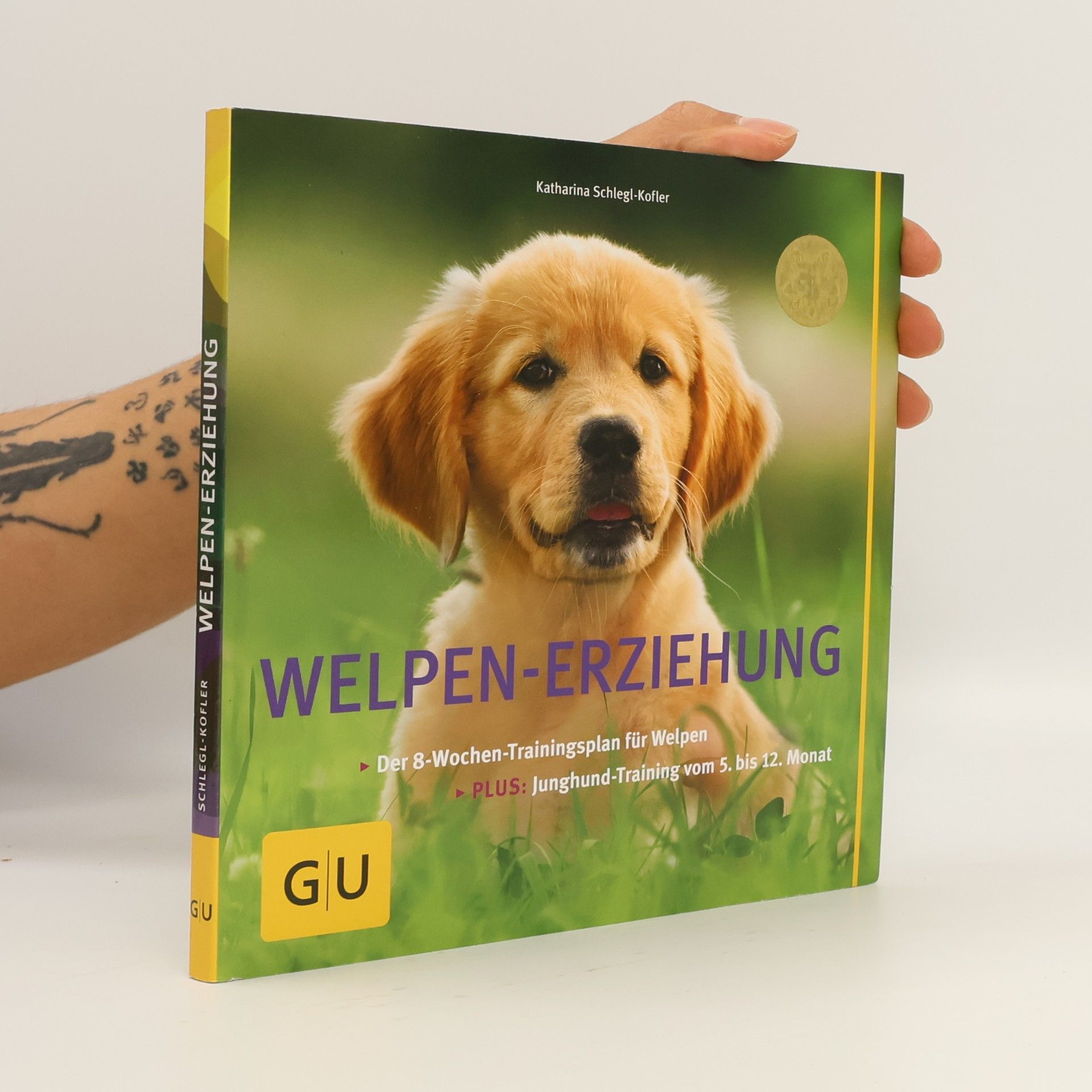 Katharina Schleg Kofler Welpen-Erziehung: Der 8-Wochen-Trainingsplan für Welpen. Plus Junghund-Training vom 5. bis 12. Monat