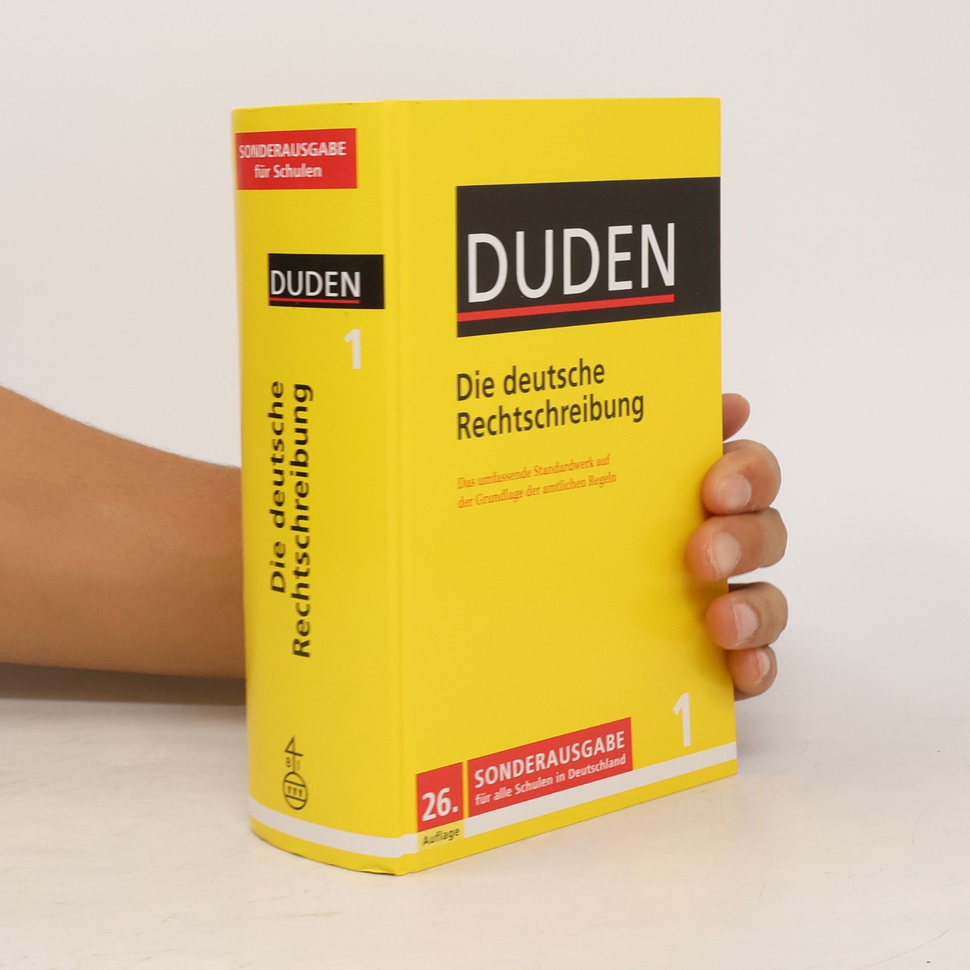 Duden, Die deutsche Rechtschreibung: [das umfassende Standardwerk auf der Grundlage der amtlichen Regeln]