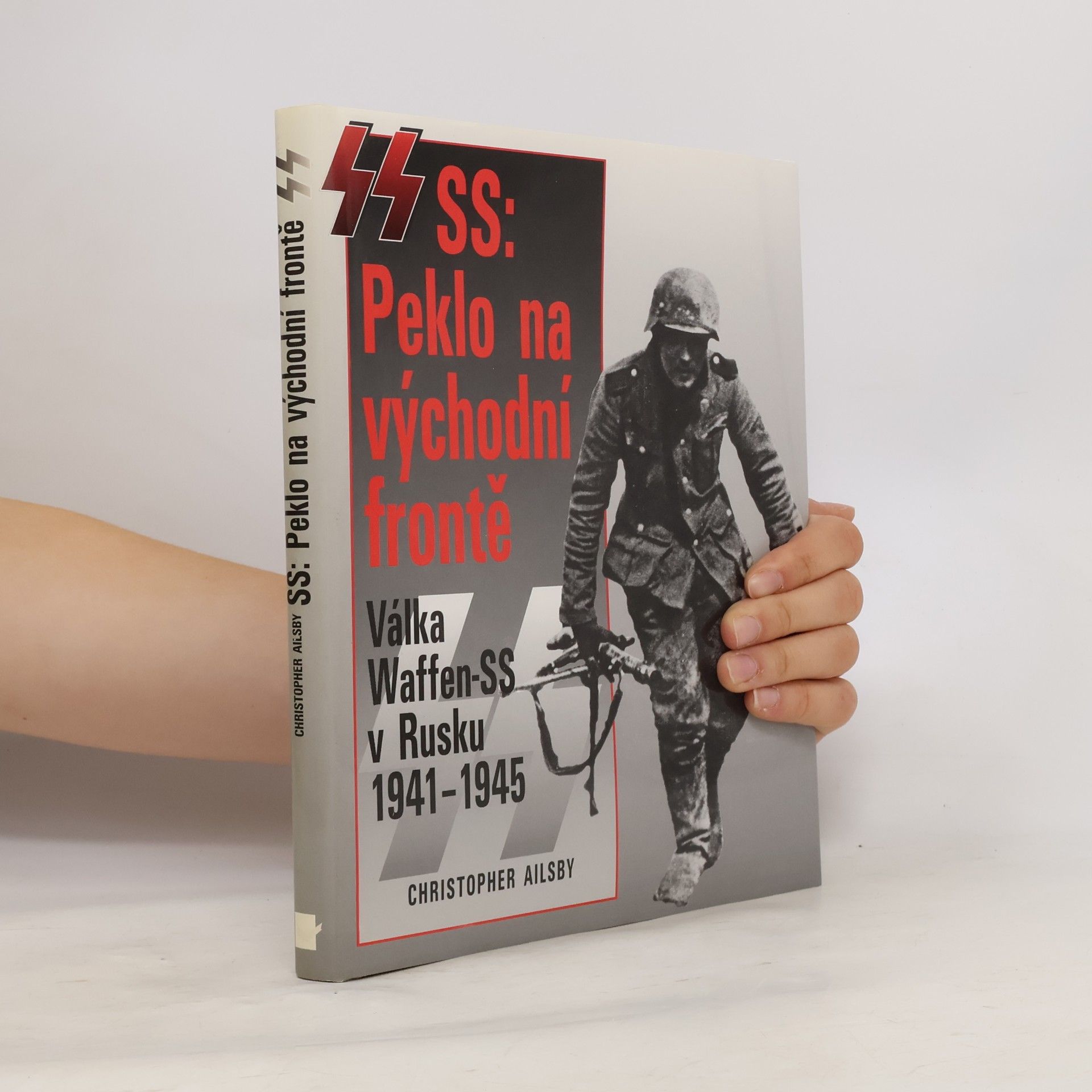 Christopher Ailsby SS: Peklo na východní frontě