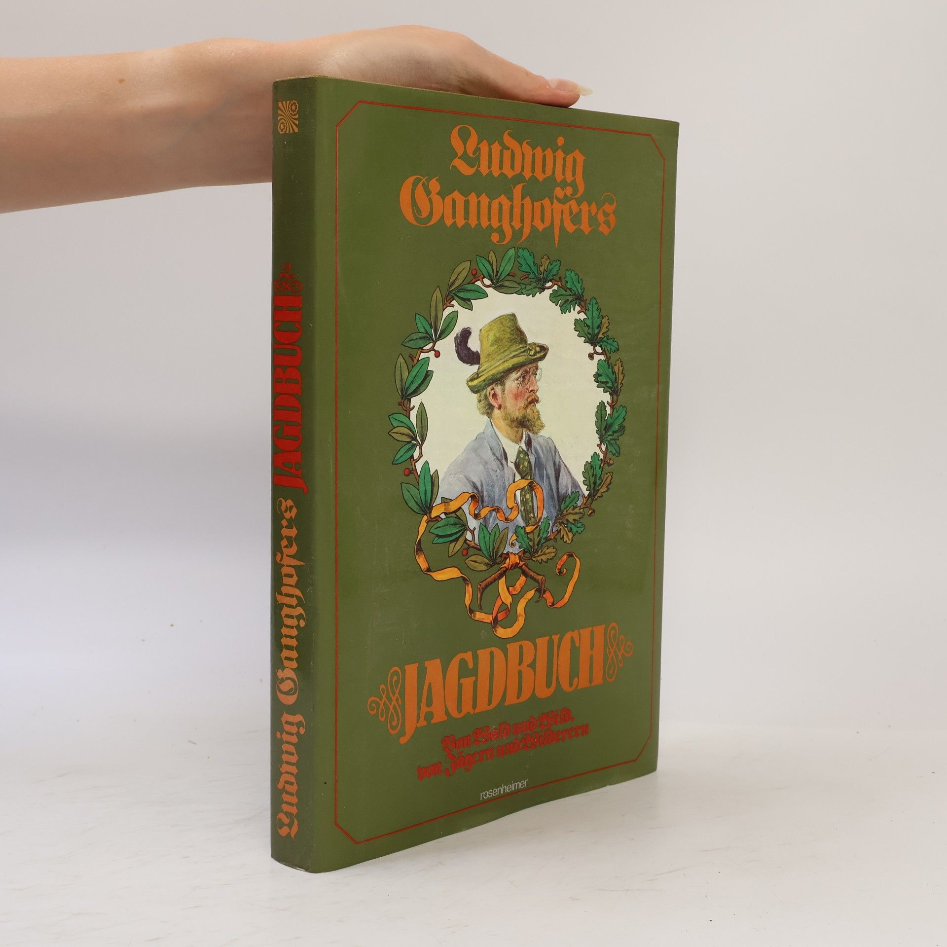 Ludwig Ganghofer Ludwig Ganghofers Jagdbuch