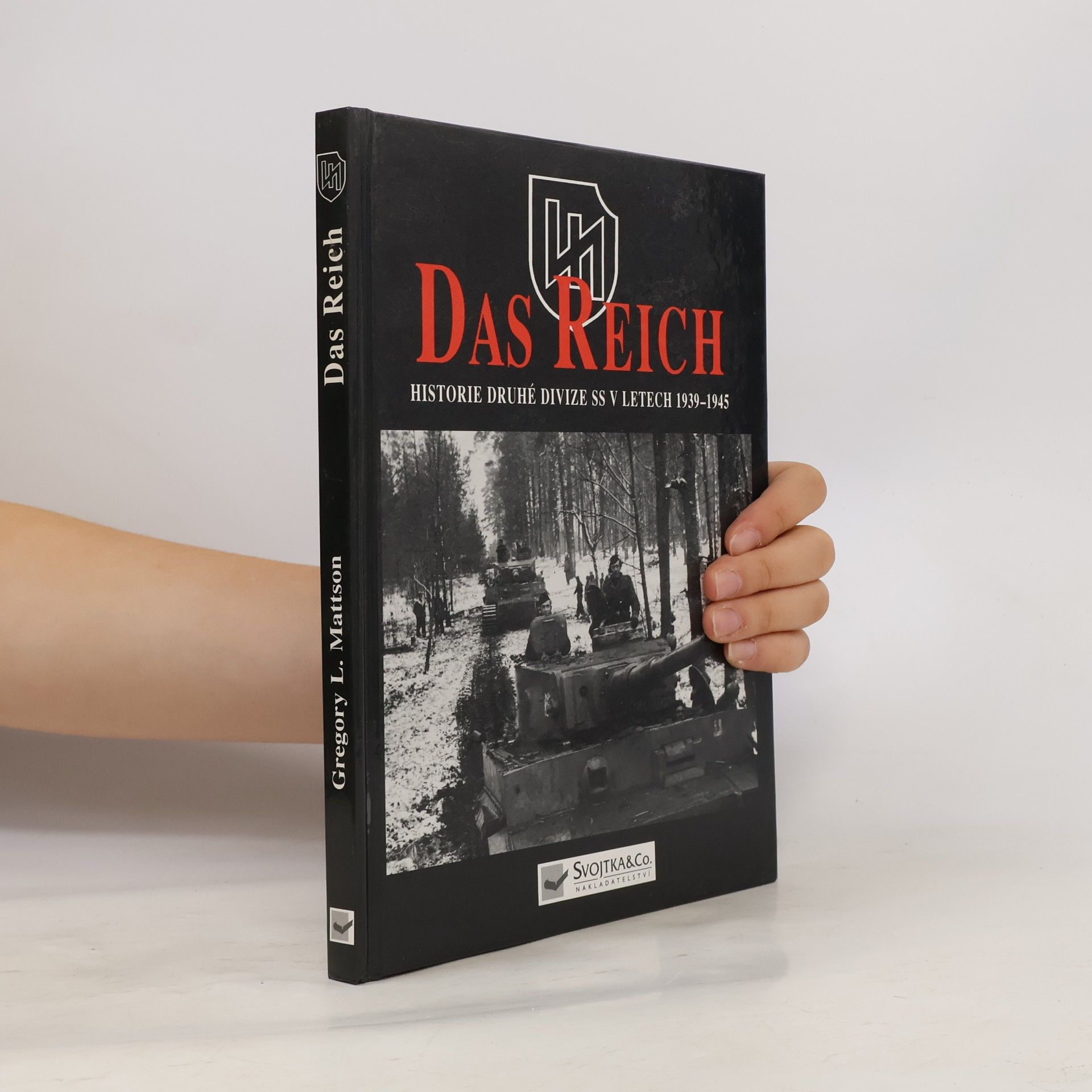 Gregory Louis Mattson SS - Das Reich: Historie druhé divize SS v letech 1939-45