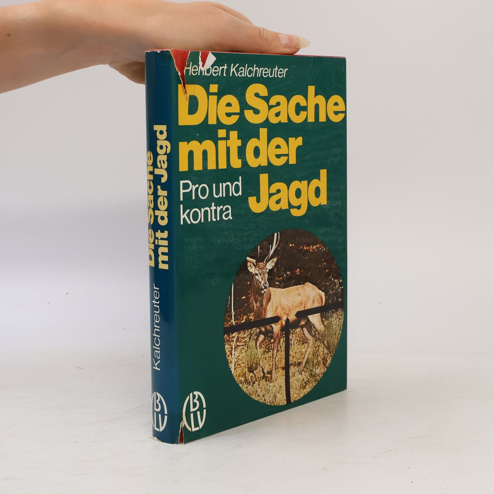 Heribert Kalchreuter Die Sache mit der Jagd