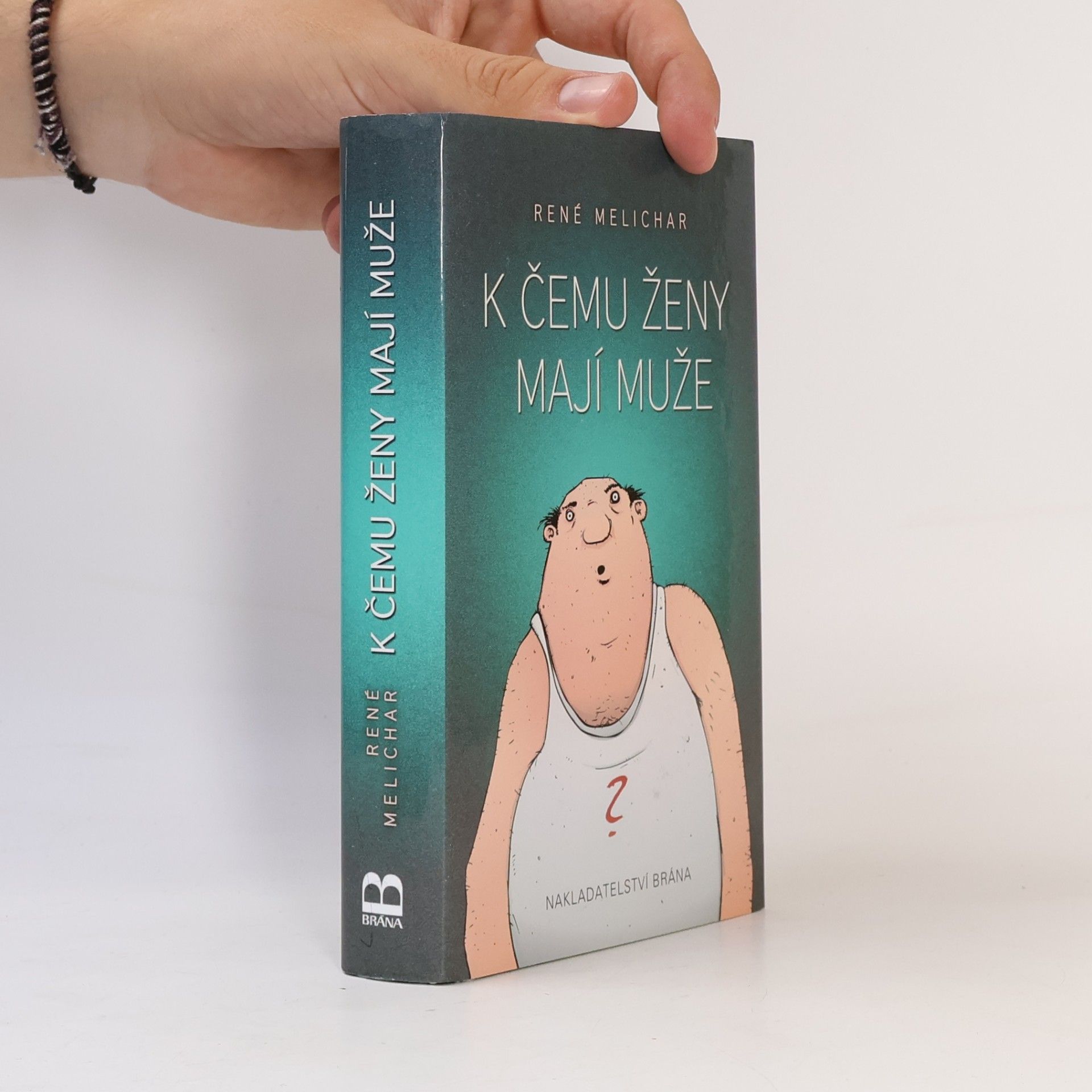René Melichar K čemu ženy mají muže