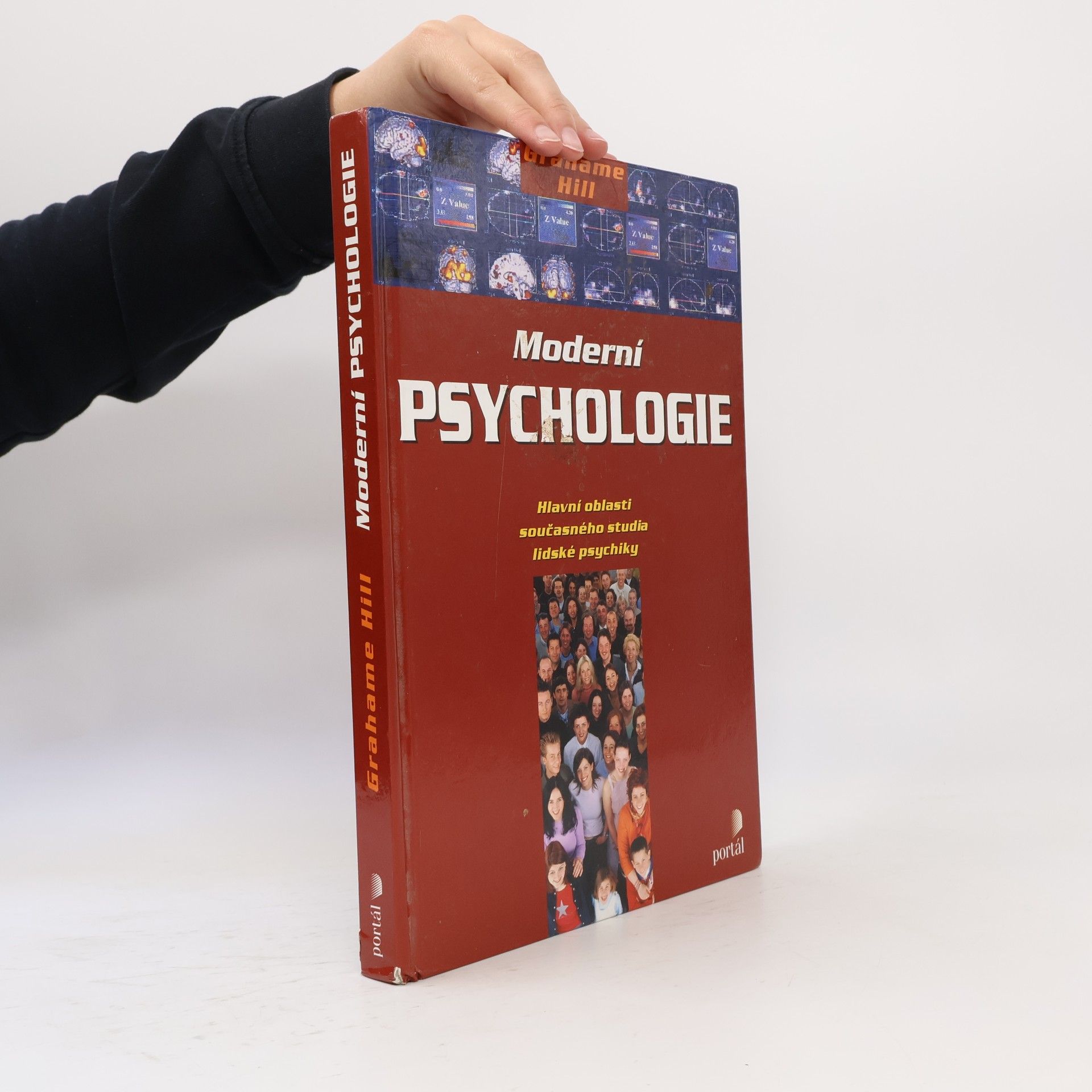 Grahame Hill Moderní psychologie. Hlavní oblasti současného studia lidské psychiky