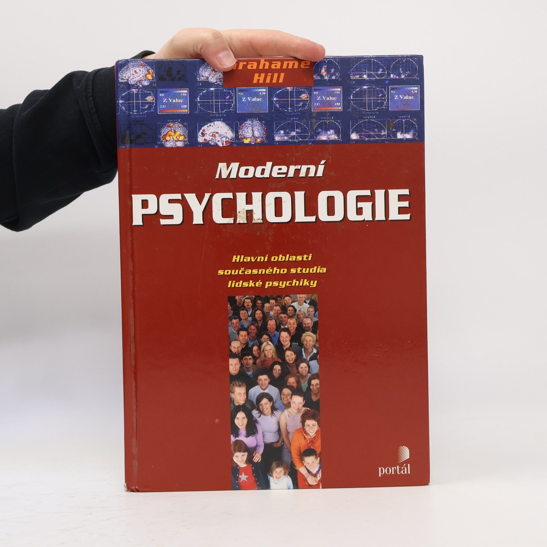 Grahame Hill Moderní psychologie. Hlavní oblasti současného studia lidské psychiky