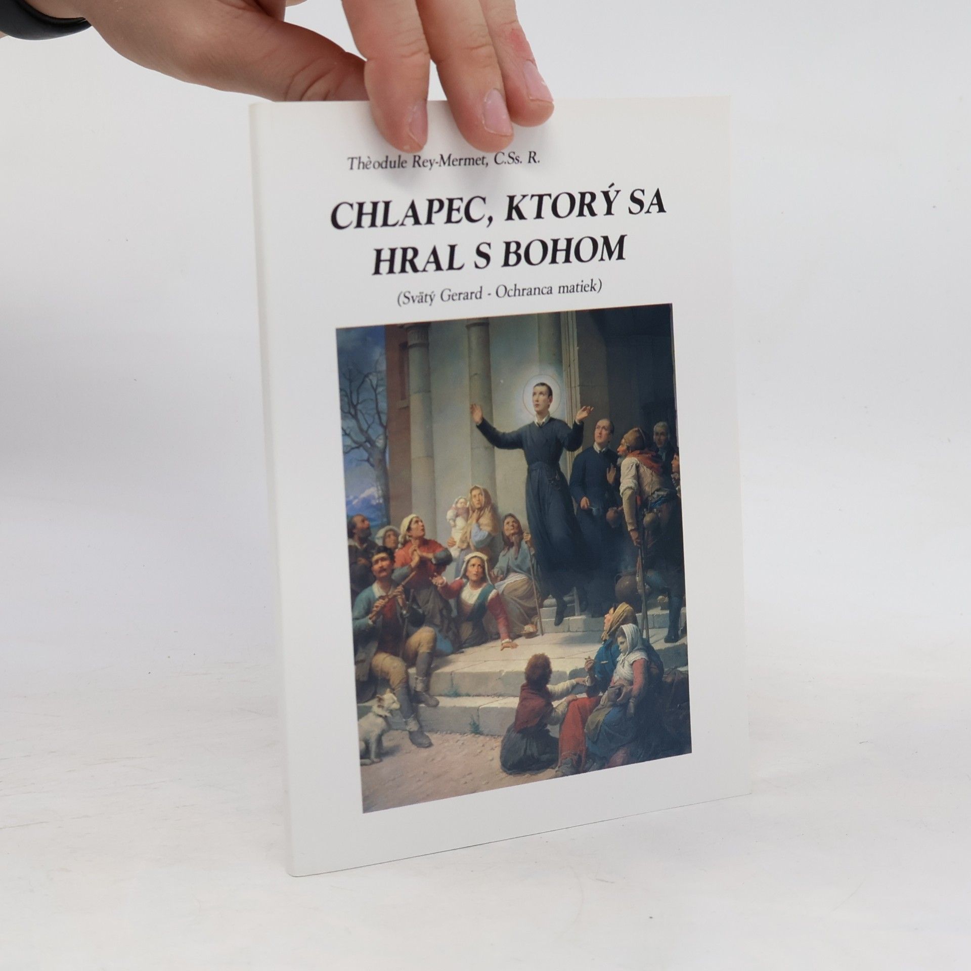 Théodule Rey-Mermet Chlapec, ktorý sa hral s Bohom
