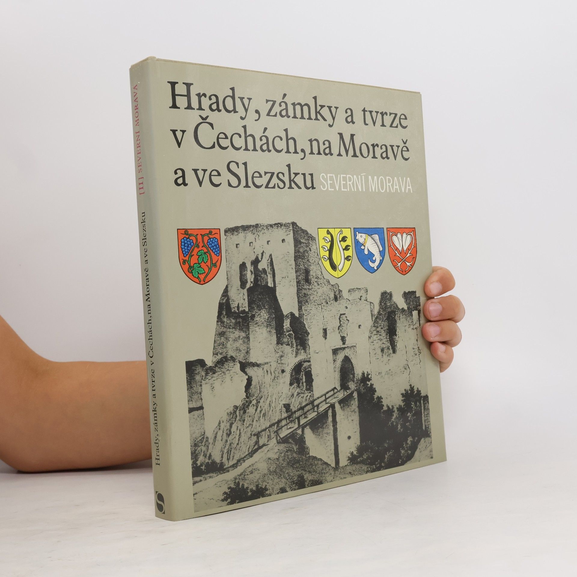 AA.VV. Hrady, zámky a tvrze v Čechách, na Moravě a ve Slezsku II. Severní Morava