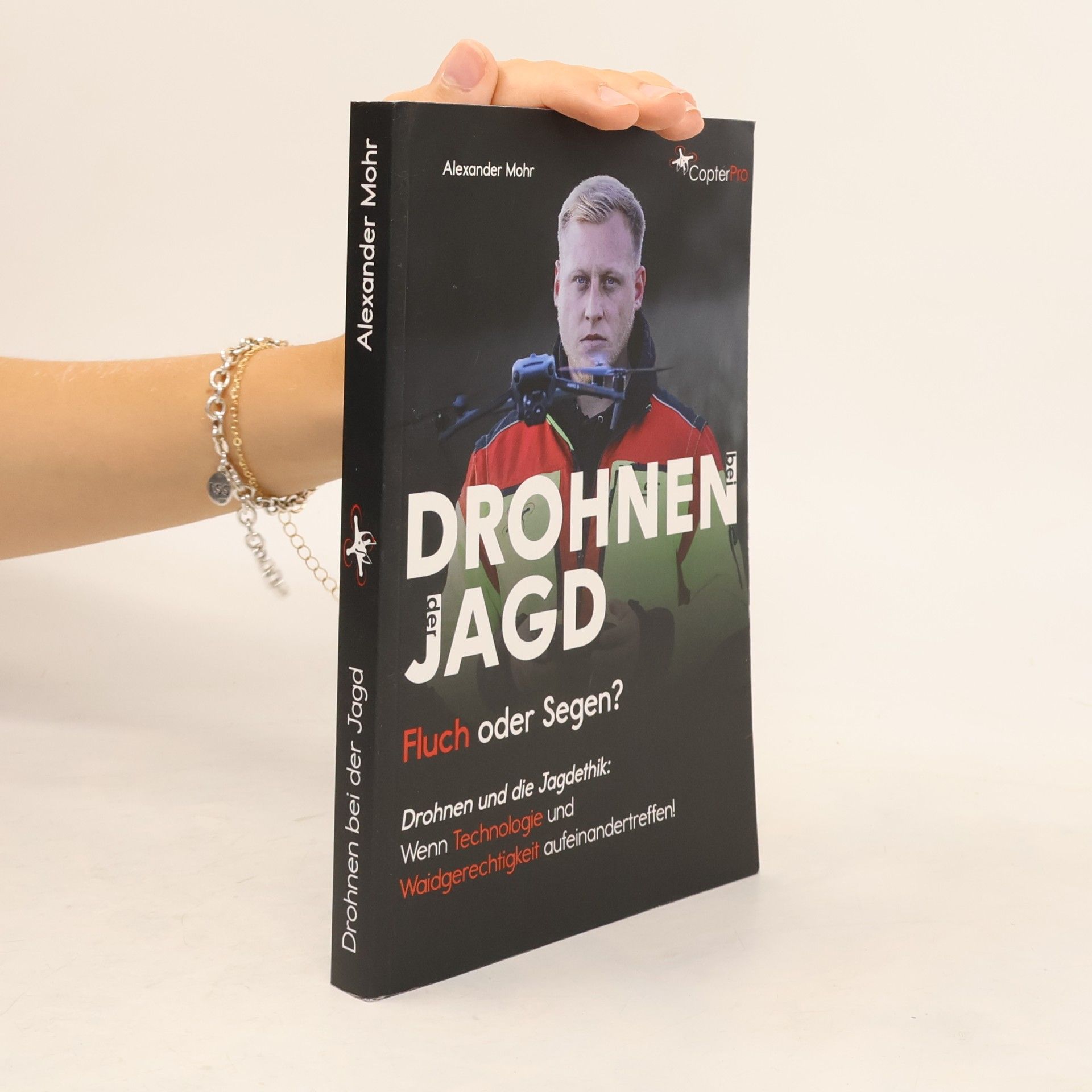 Alexander Mohr Drohnen bei der Jagd. Fluch oder Segen?