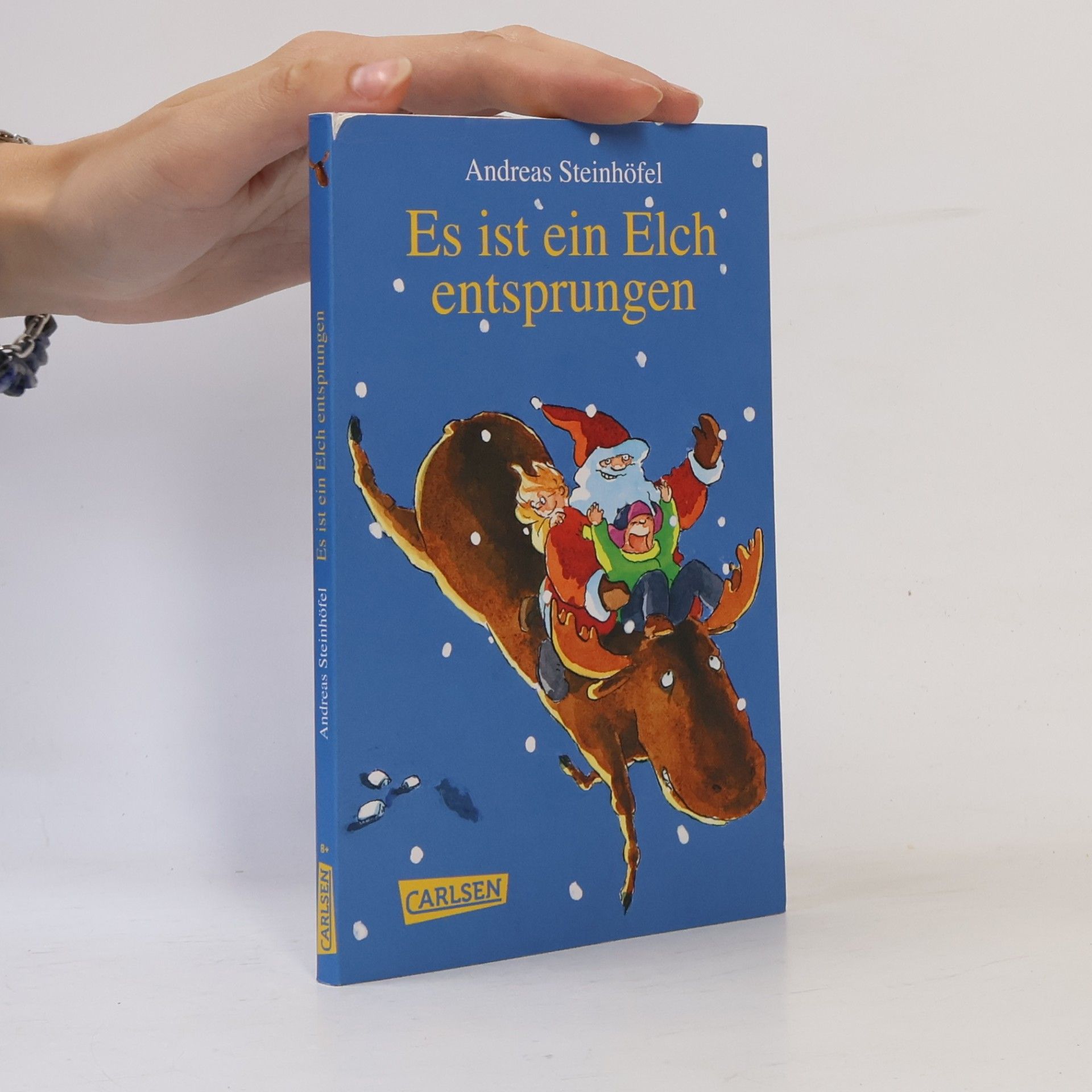 Andreas Steinhöfel Es ist ein Elch entsprungen