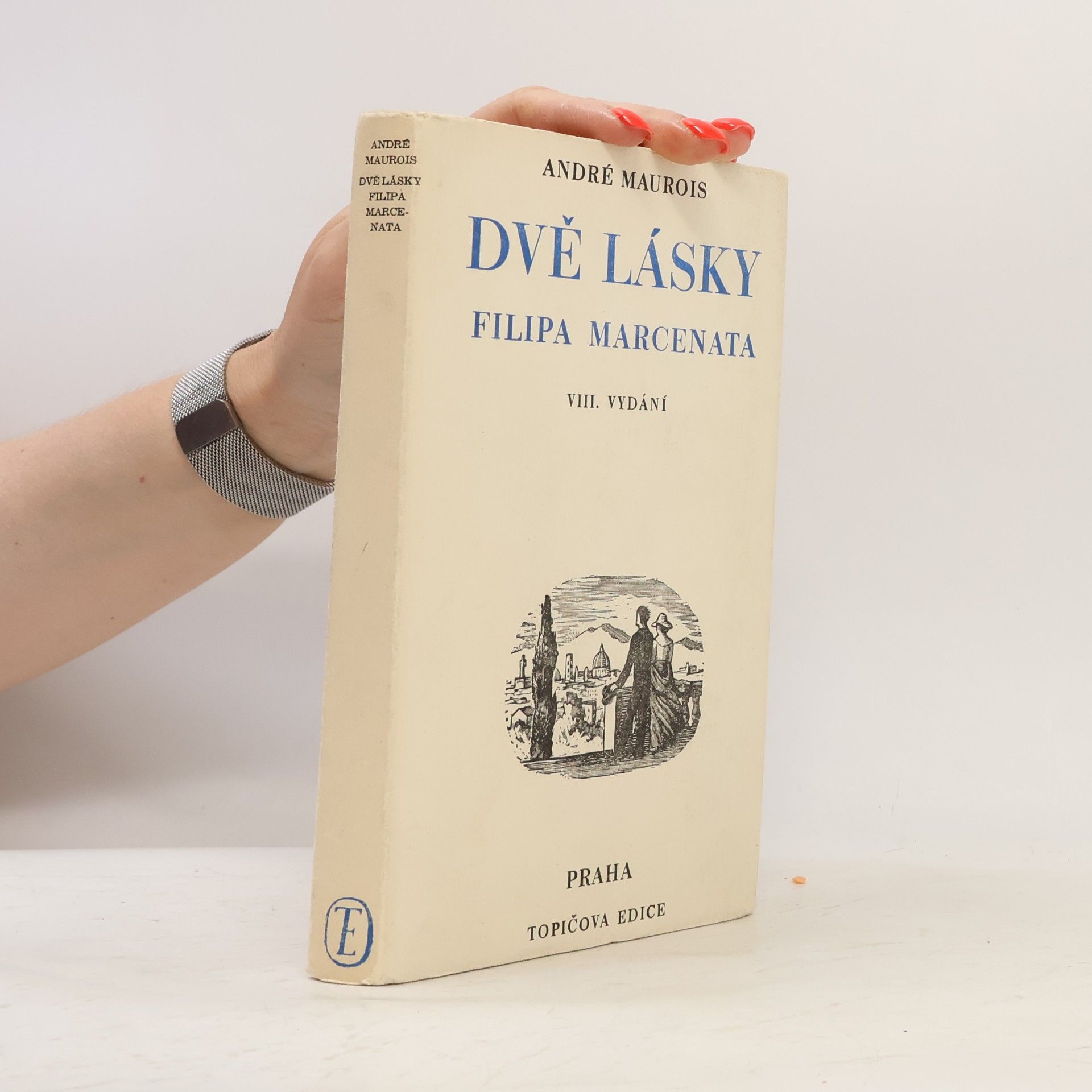 André Maurois Dvě lásky Filipa Marcenata