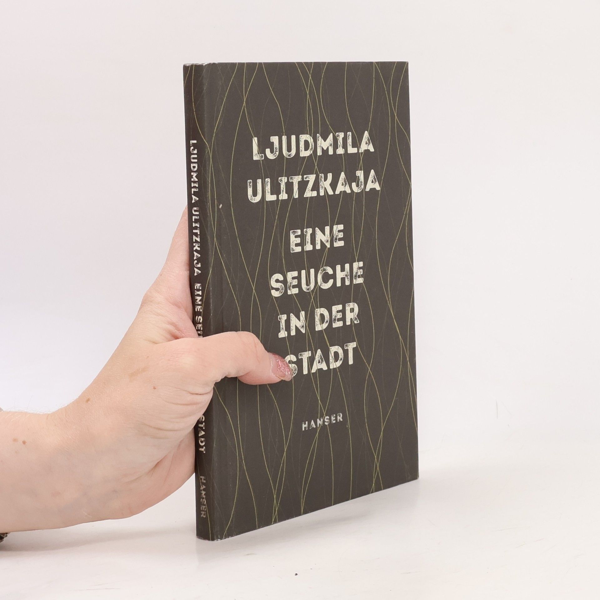 Ljudmila Jewgenjewna Ulizkaja Eine Seuche in der Stadt