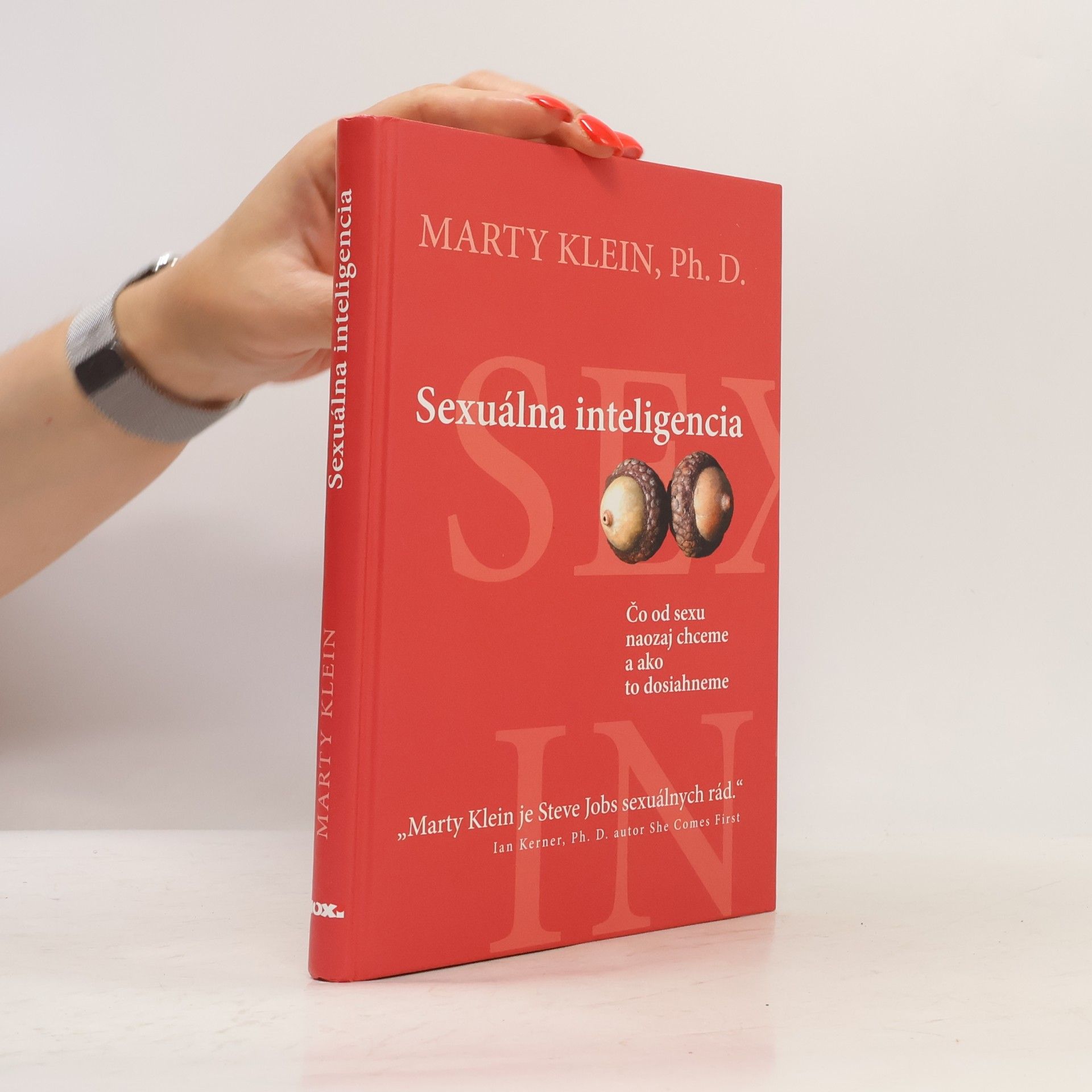 Marty Klein Sexuálna inteligencia - Čo od sexu naozaj chceme a ako to dosiahneme