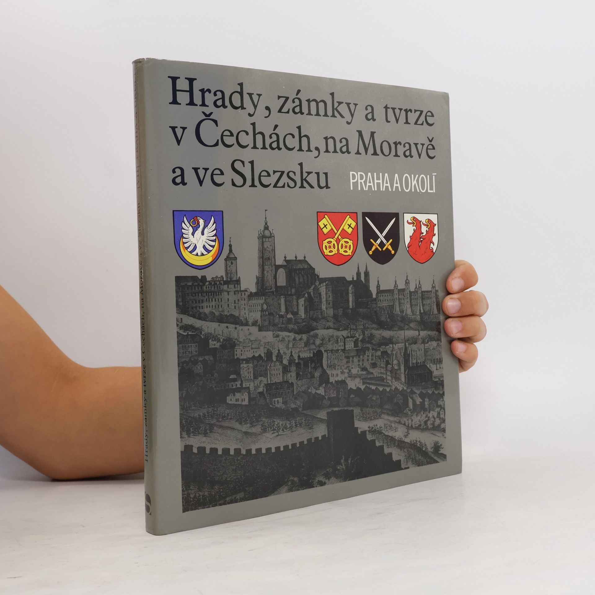 František Holec Hrady, zámky a tvrze v Čechách, na Moravě a ve Slezsku VII. Praha a okolí