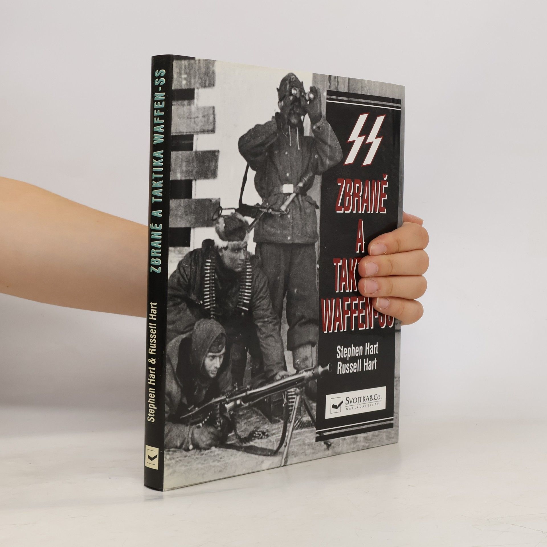 Stephen Hart SS. Zbraně a taktika Waffen-SS