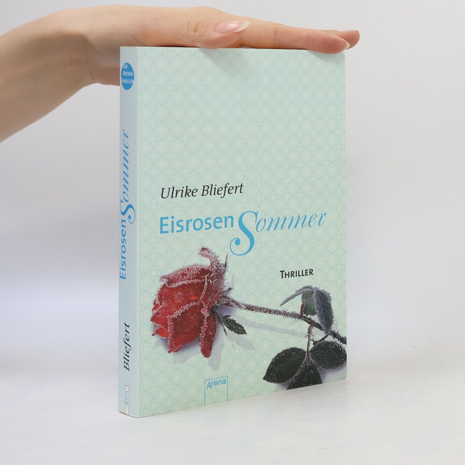 Ulrike Bliefert Eisrosensommer