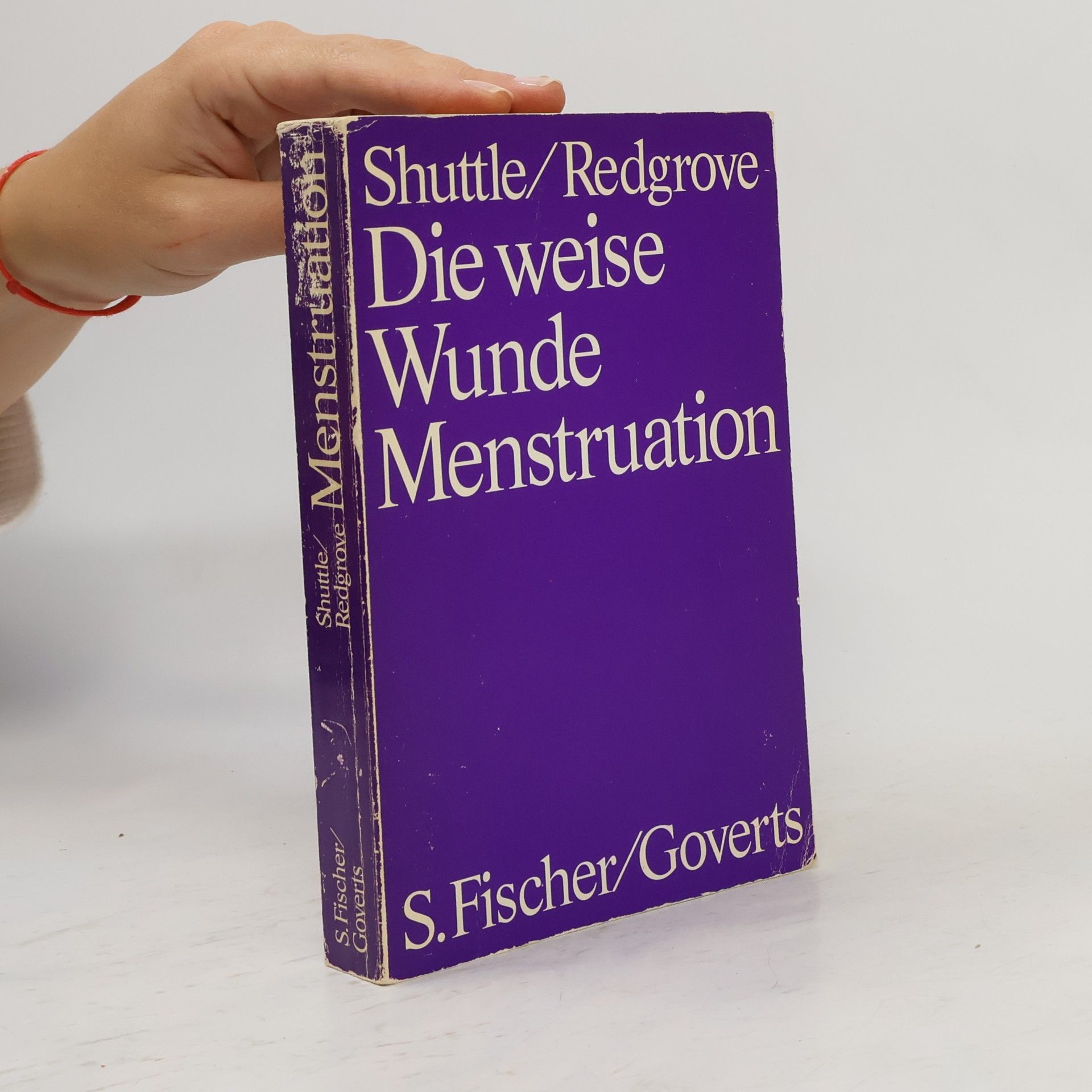 Penelope Shuttle Die weise Wunde Menstruation
