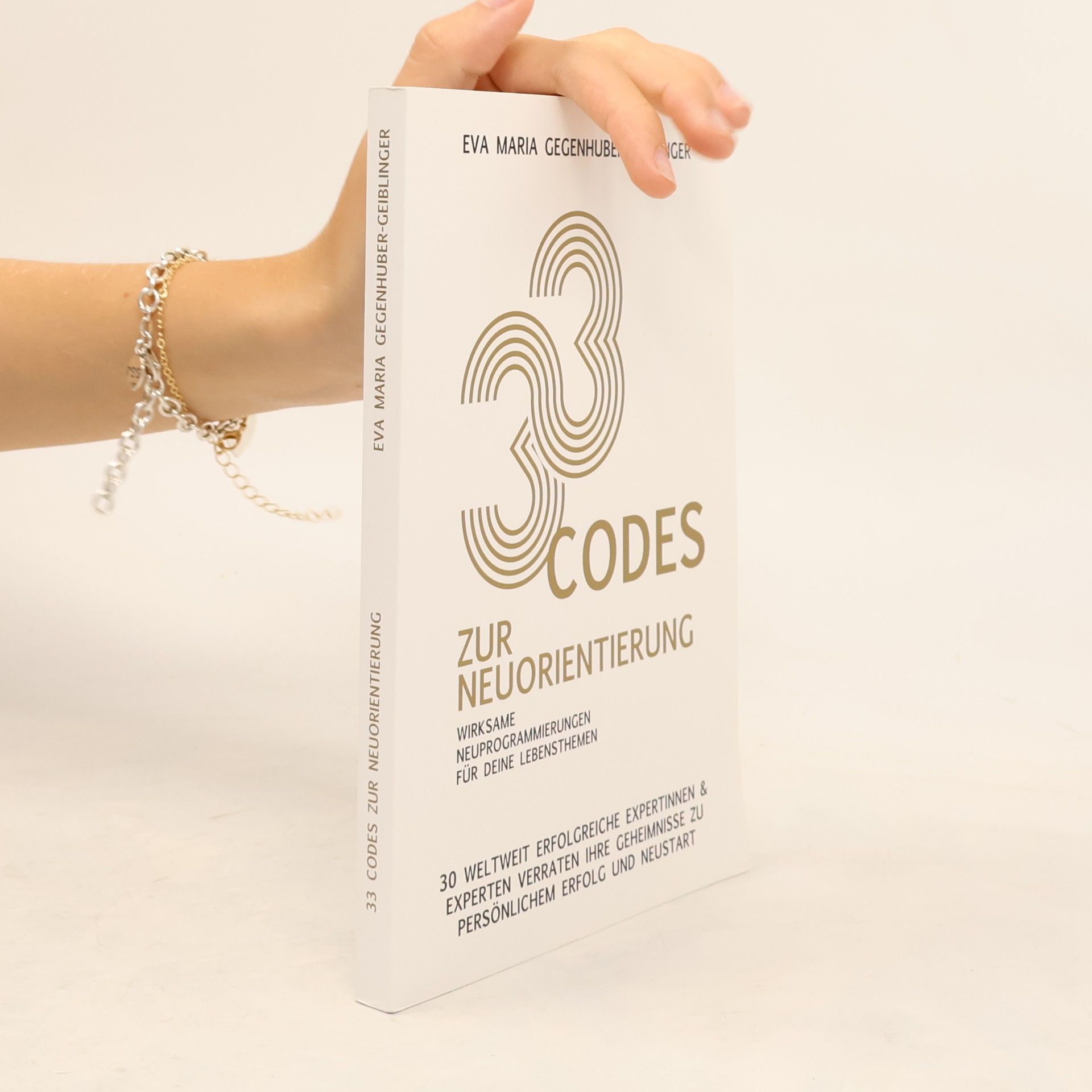 Eva Maria Gegenhuber-Geiblinger 33 Codes zur Neuorientierung