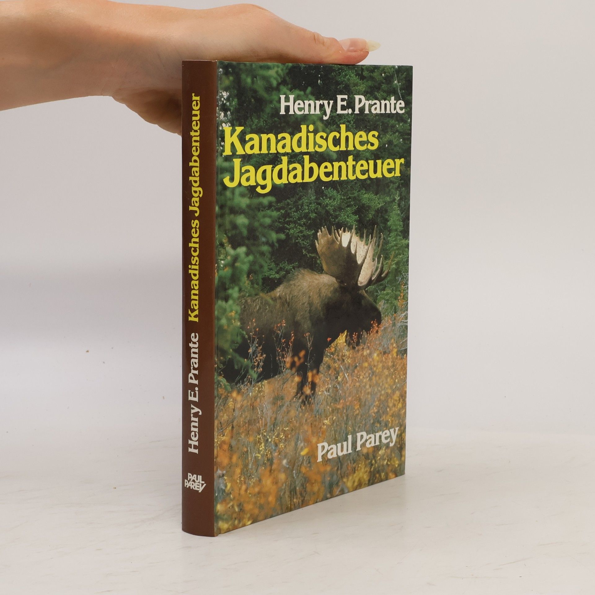 Henry E. Prante Kanadisches Jagdabenteuer