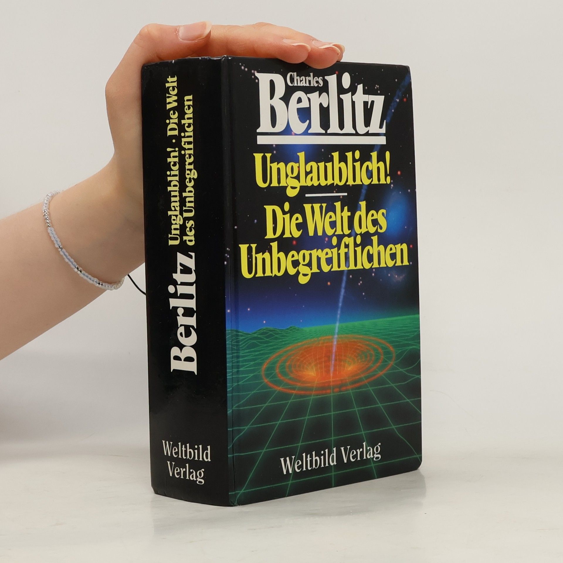 Charles Berlitz Unglaublich! / Die Welt des Unbegreiflichen