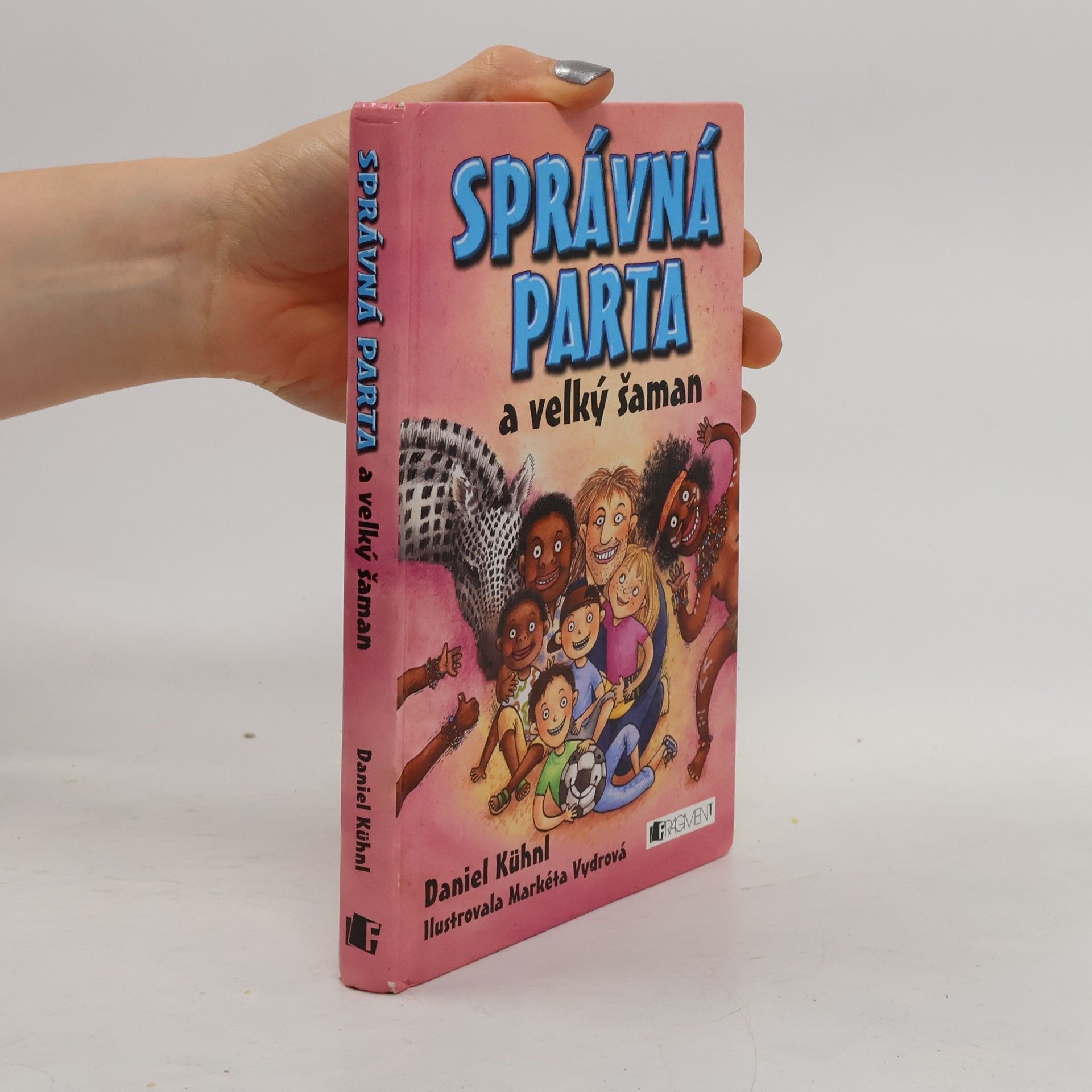 Daniel Kühnl Správná parta a velký šaman