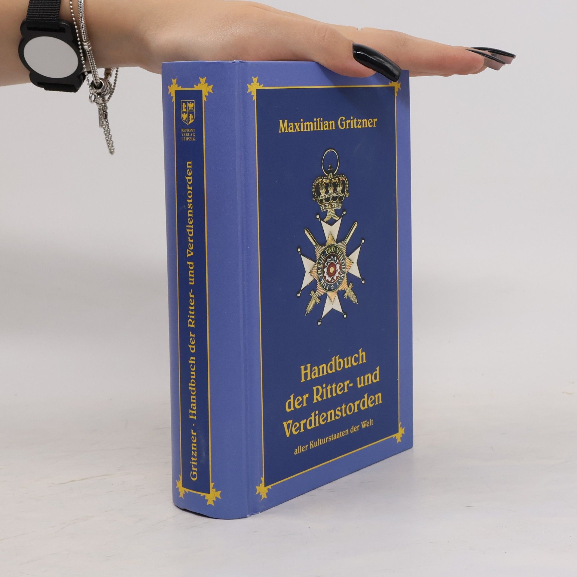 Maximilian Gritzner Handbuch der Ritter- und Verdienstorden aller Kulturstaaten der Welt