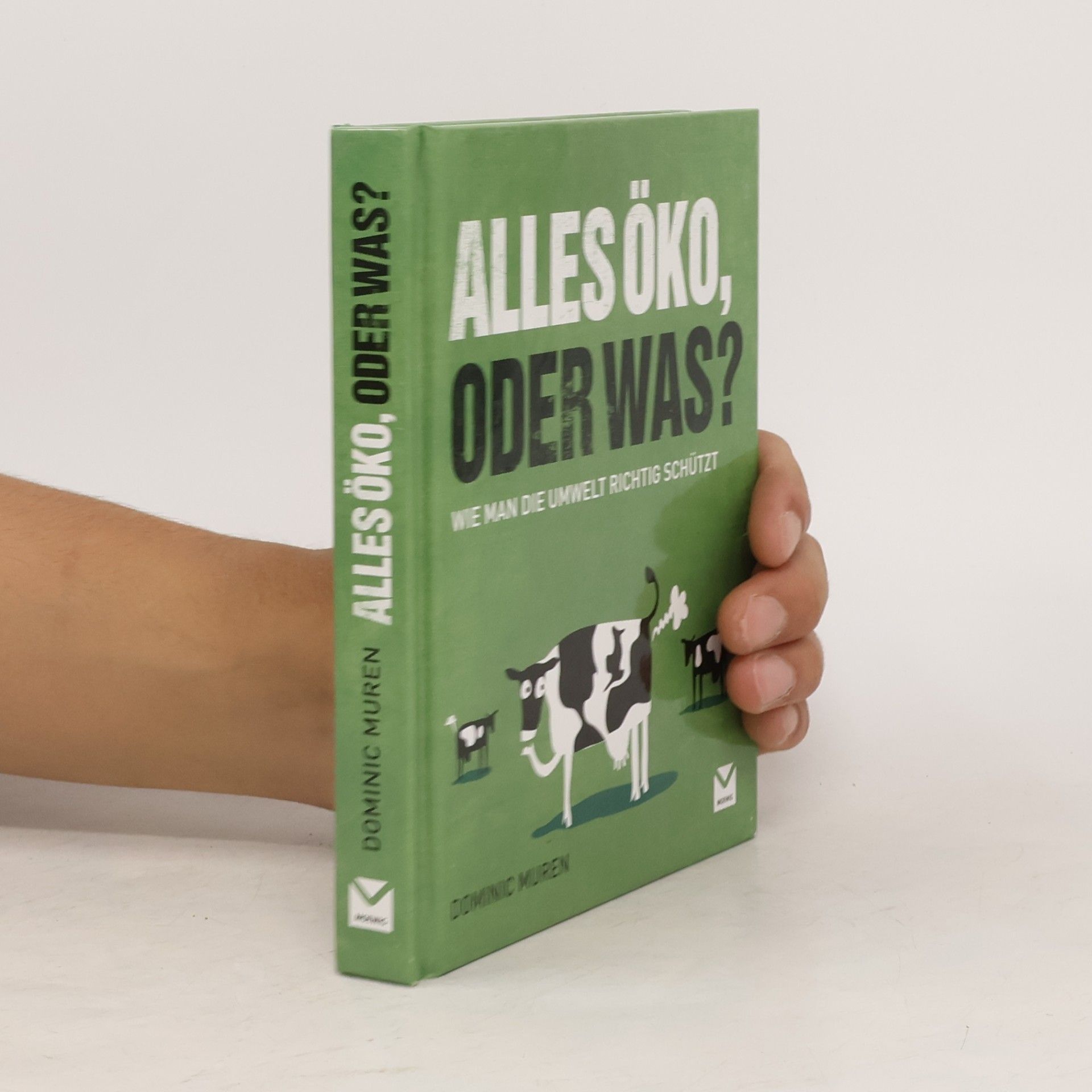 Dominic Muren Alles Öko, oder was?