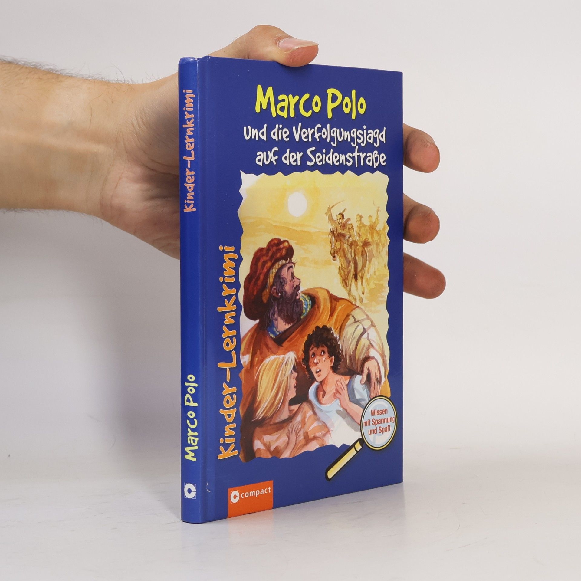 Anne Ellsworth Marco Polo und die Verfolgungsjagd auf der Seidenstraße