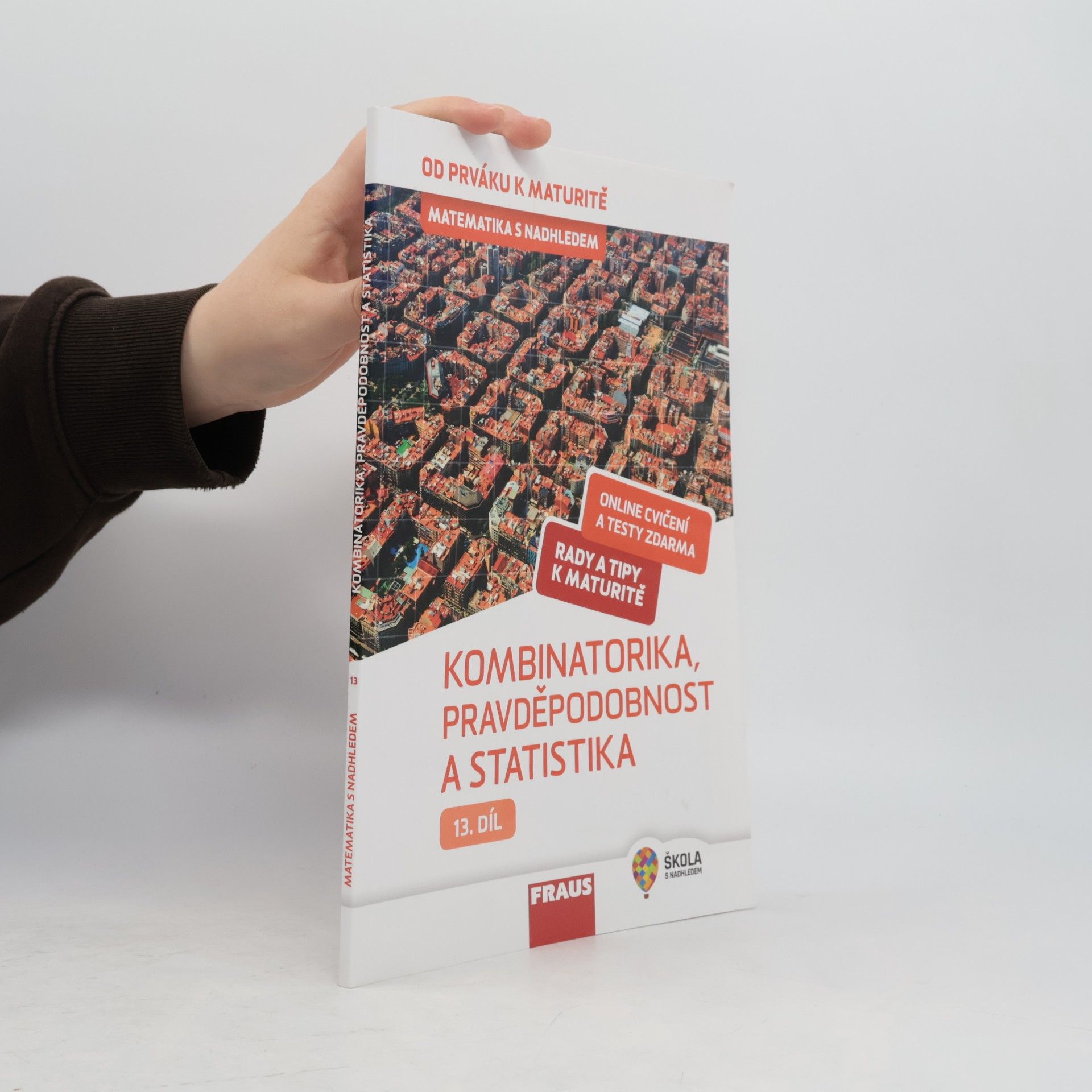 Matematika s nadhledem 13. díl. Kombinatorika, pravděpodobnost a statistika