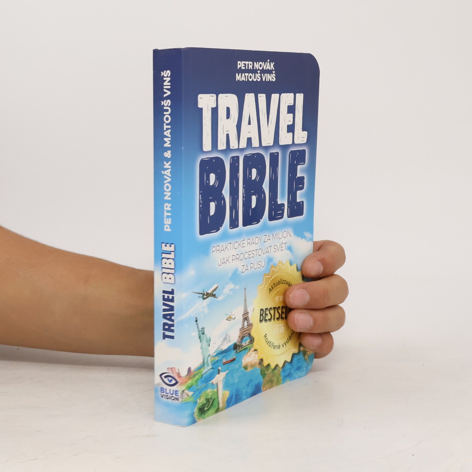 Matouš Vinš Travel bible. Praktické rady za milion, jak procestovat svět za pusu
