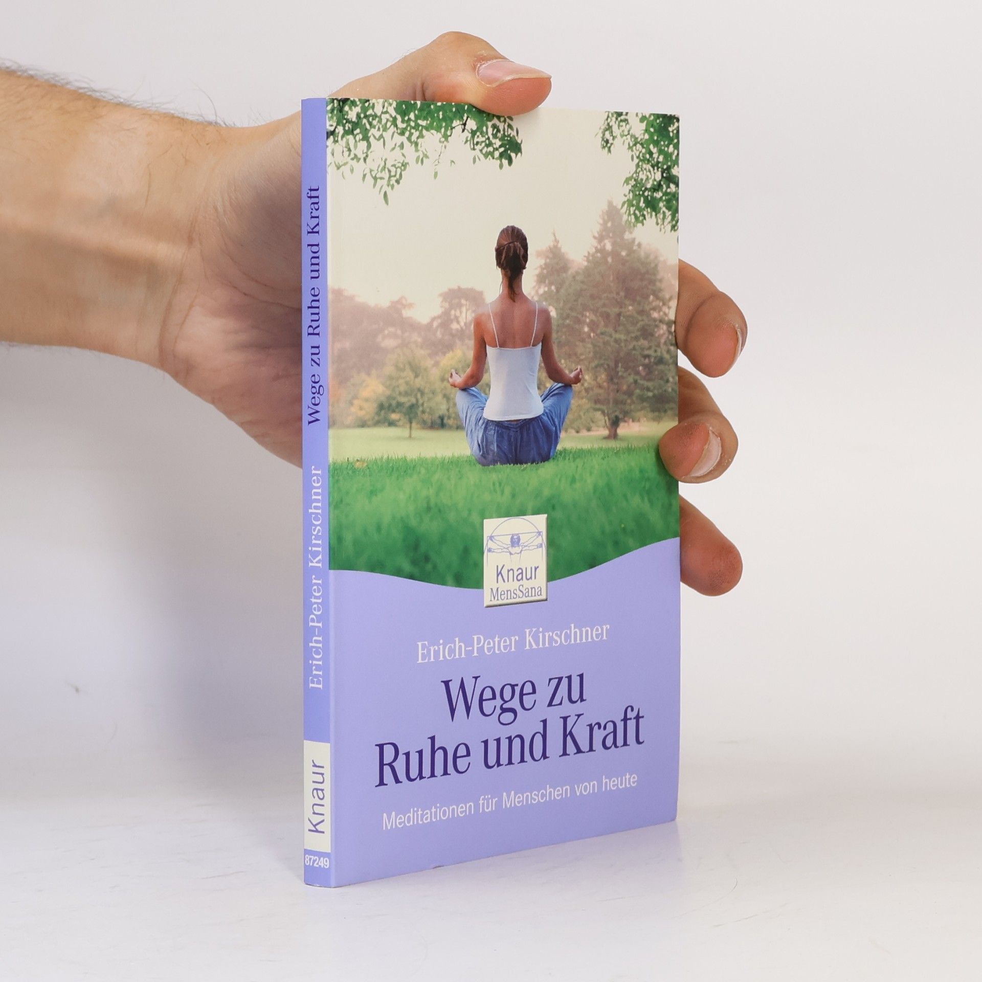Erich-Peter Kirschner Wege zu Ruhe und Kraft
