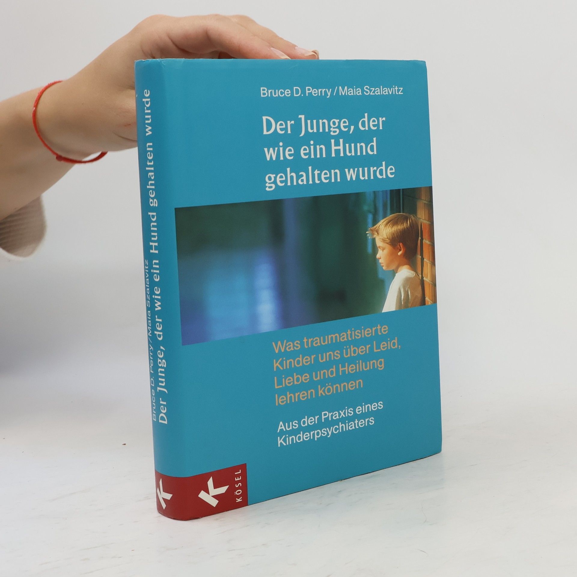 Bruce Duncan Perry Der Junge, der wie ein Hund gehalten wurde