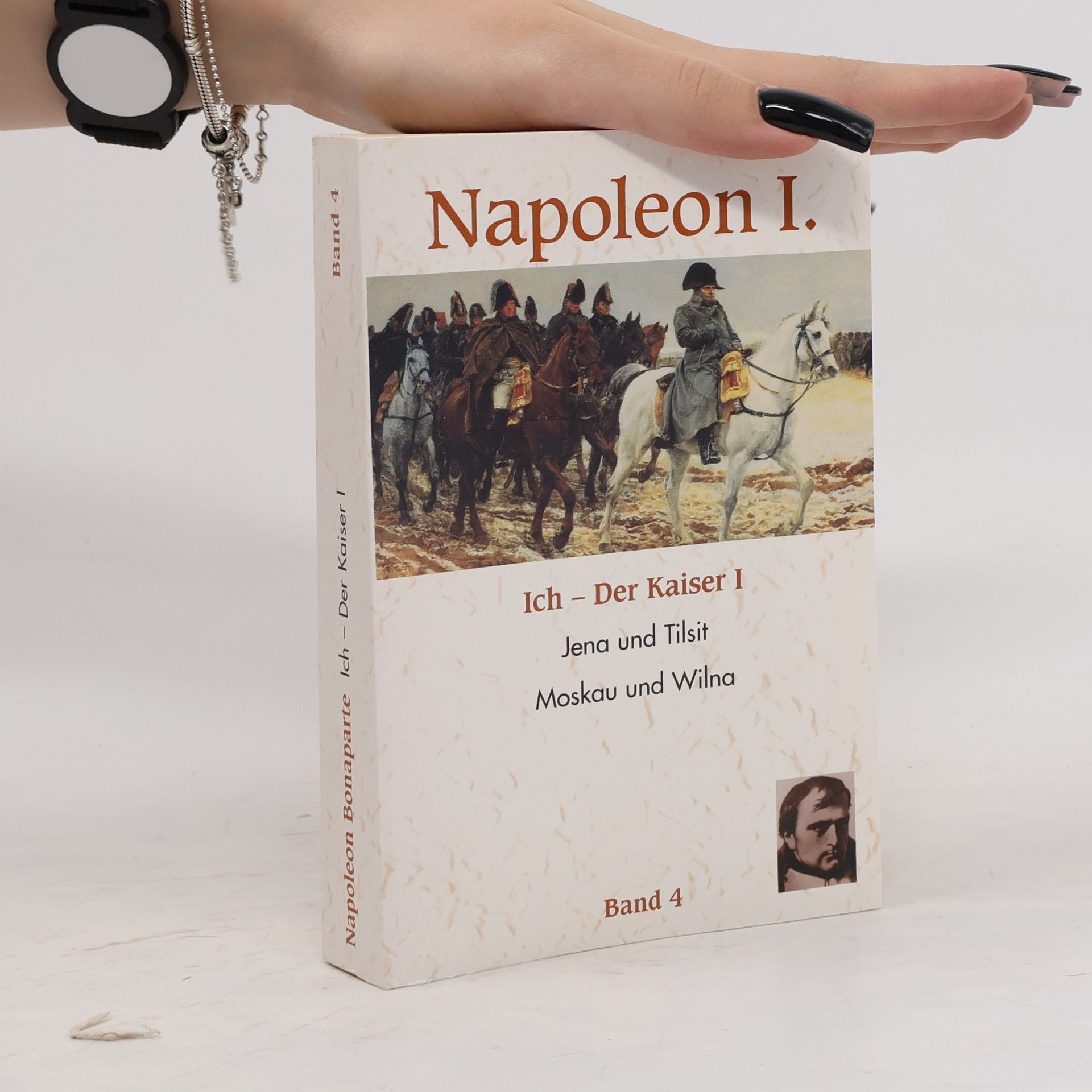 Kaiser Napoleon I. Bonaparte Napoleon I. Ich-Der Kaiser I. Band 4