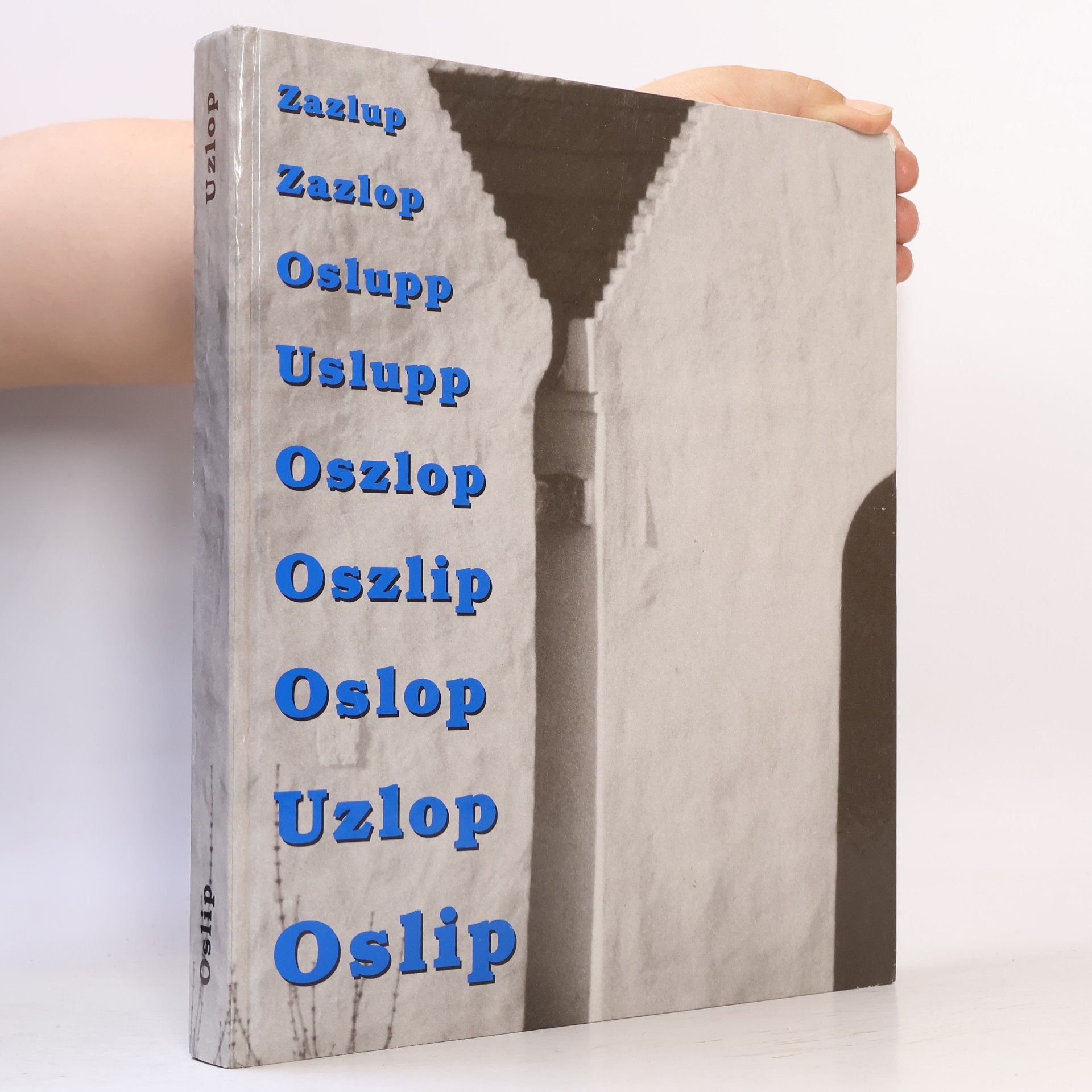 Various authors Oslip, Uzlop, Oslop, Oszlip, Oszlop, Uslupp, Oslupp, Zazlop, Zazlup