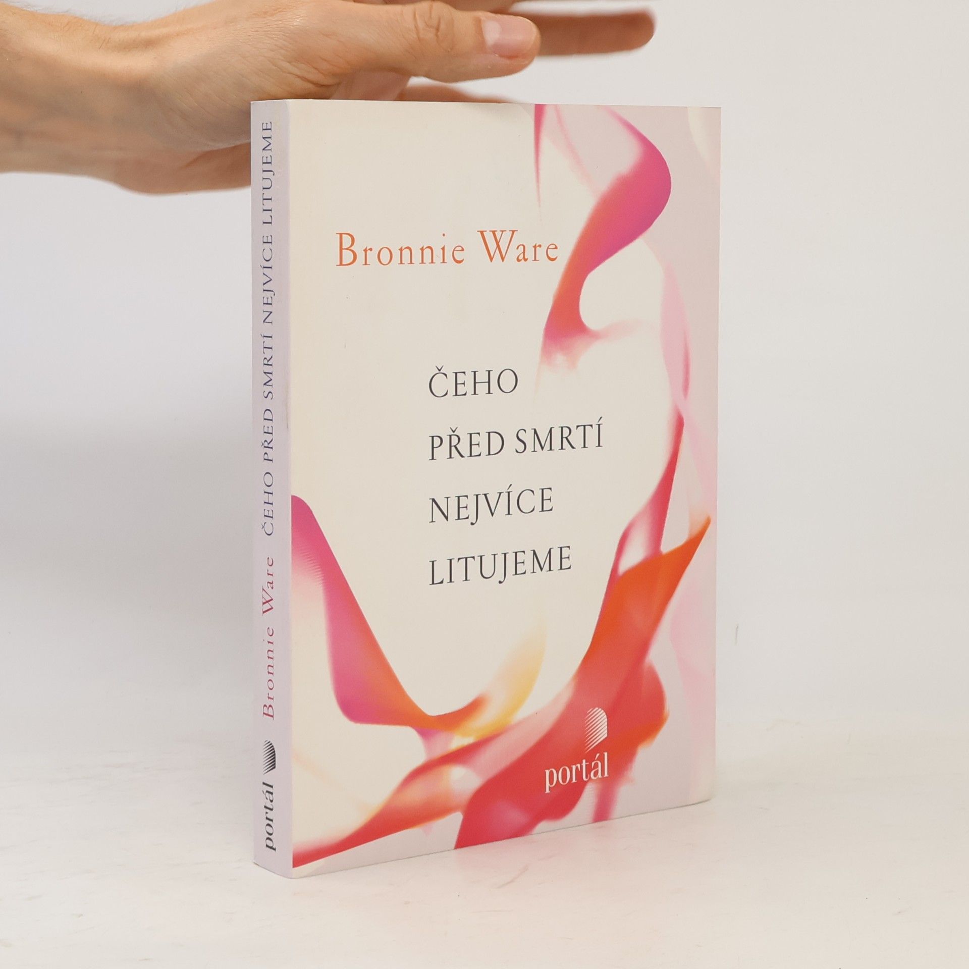 Bronnie Ware Čeho před smrtí nejvíce litujeme