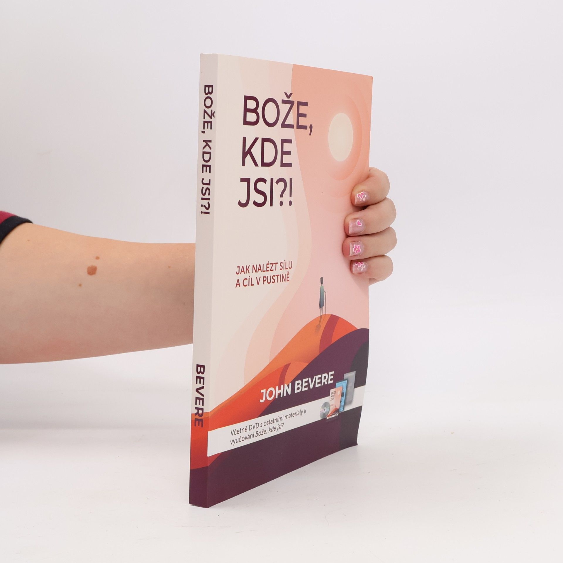 John Bevere Bože, kde jsi?!