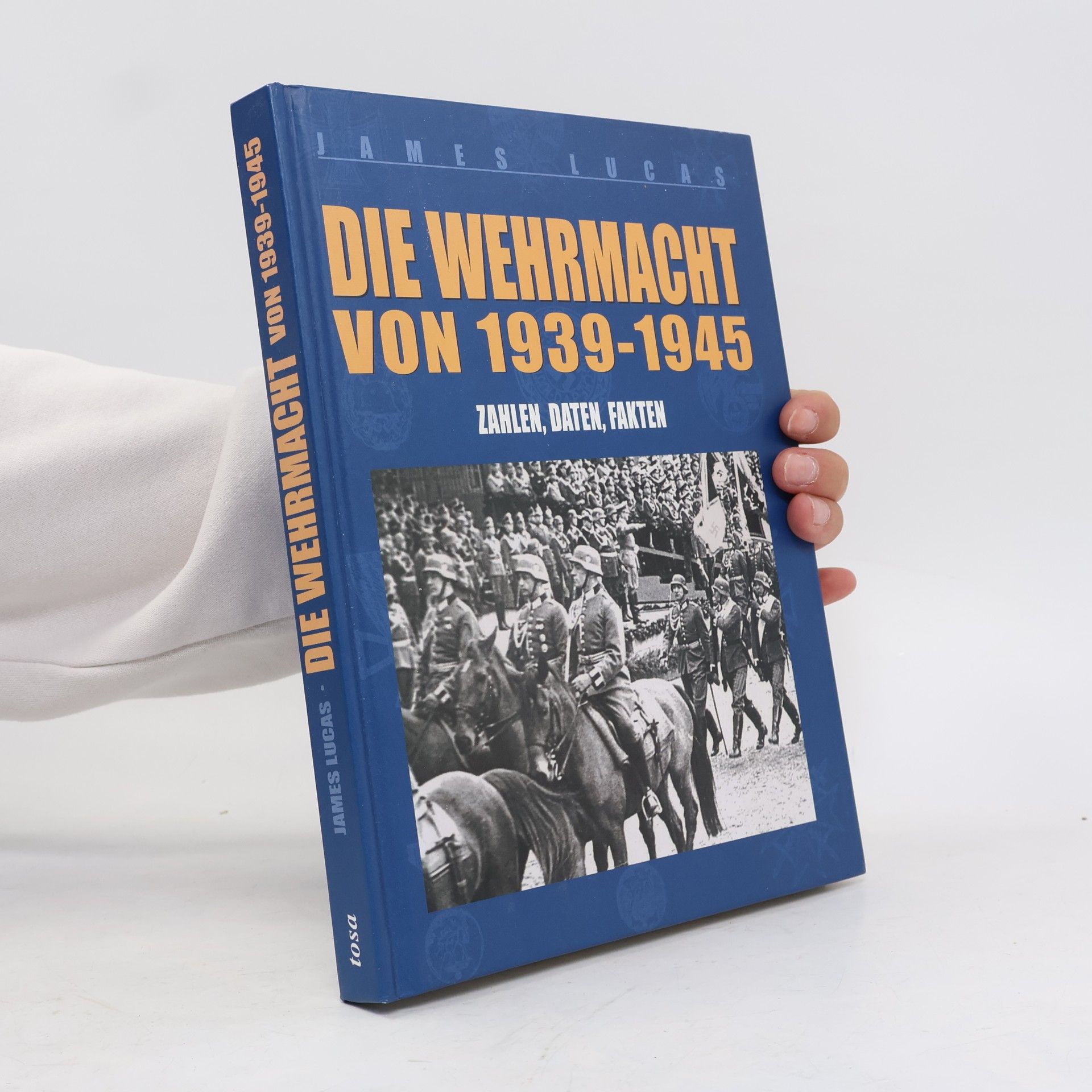 Die Wehrmacht von 1939 - 1945