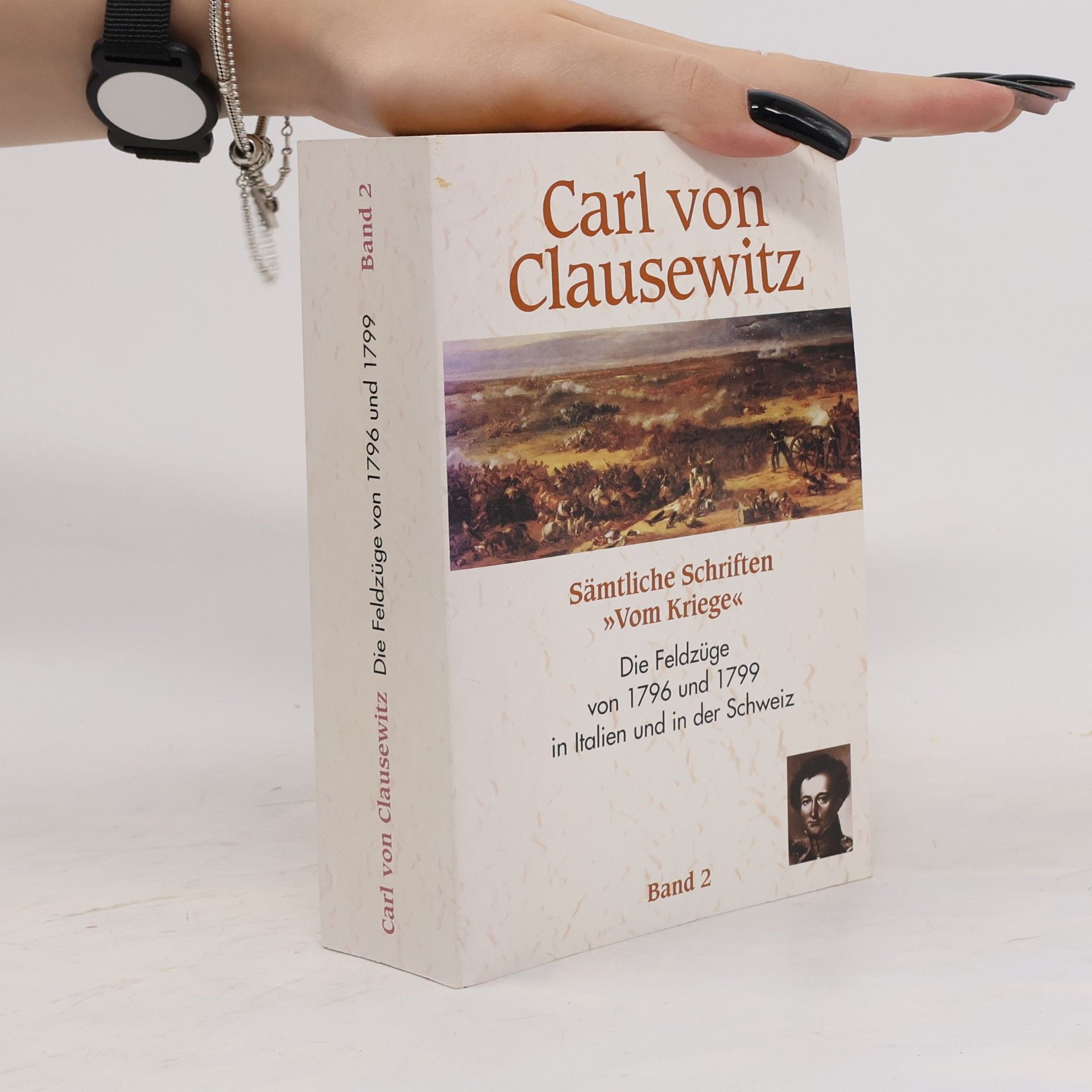 Carl von Clausewitz Sämtliche Schriften Vom Kriege. Band 2