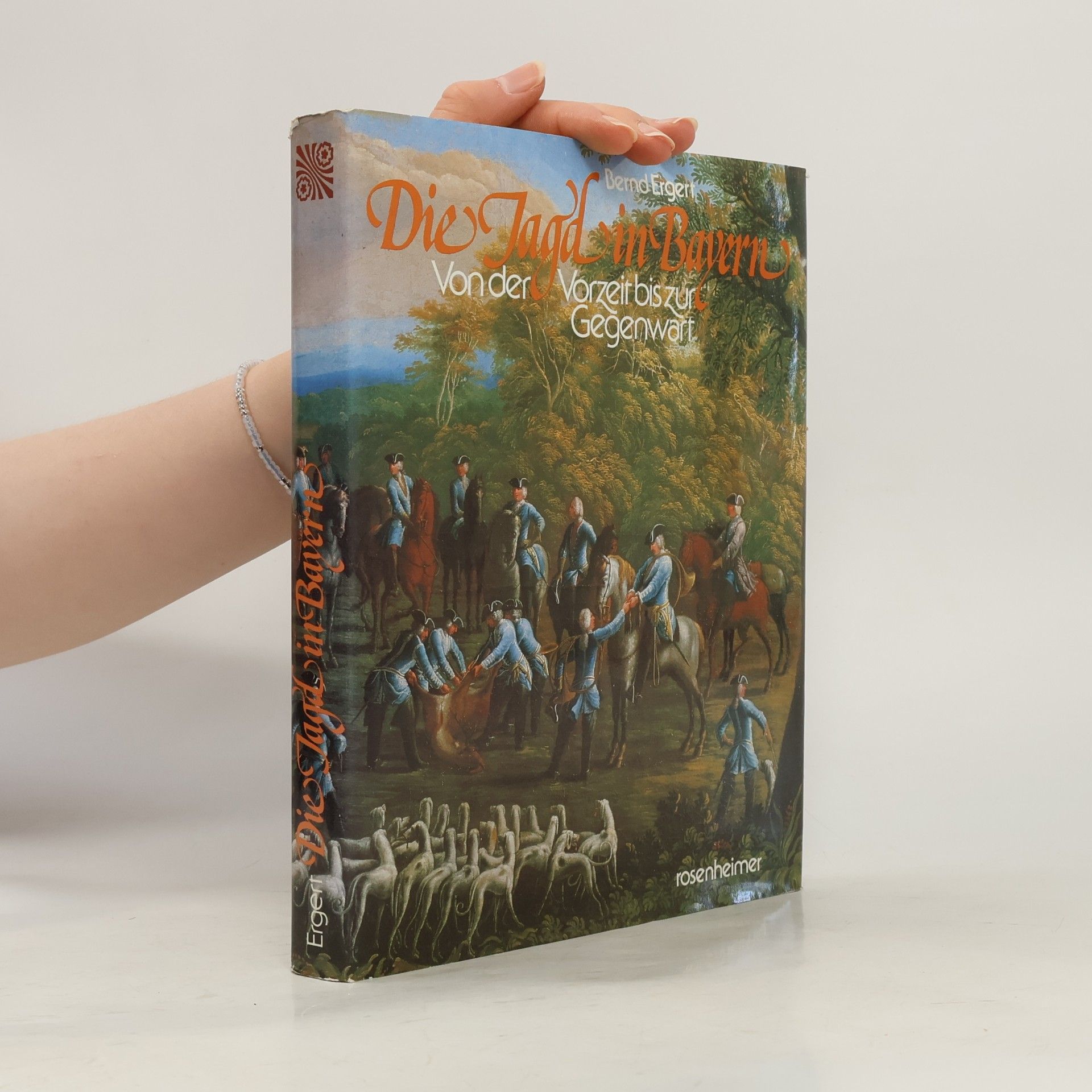Bernd E. Ergert Die Jagd in Bayern